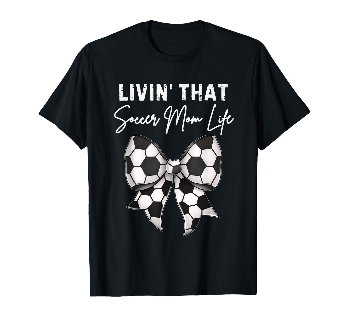 Soccer Mom Coquette Bow Livin T-Shirt - Casual Everyday Wear Men Women - T-Shirt, Sweatshirt, Hoodie