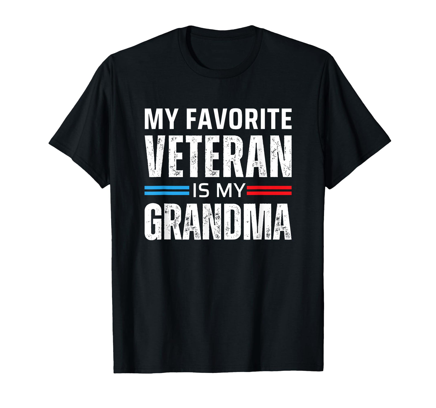 My Favorite Veteran Is My Grandma T T-Shirt - Custom Art Print for Adults - T-Shirt, Sweatshirt, Hoodie