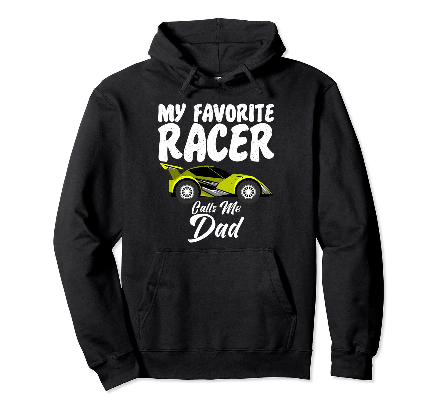 Rc Cars Racing My Favorite Racer Hoodie - Custom Art Print for Adults - T-Shirt, Sweatshirt, Hoodie