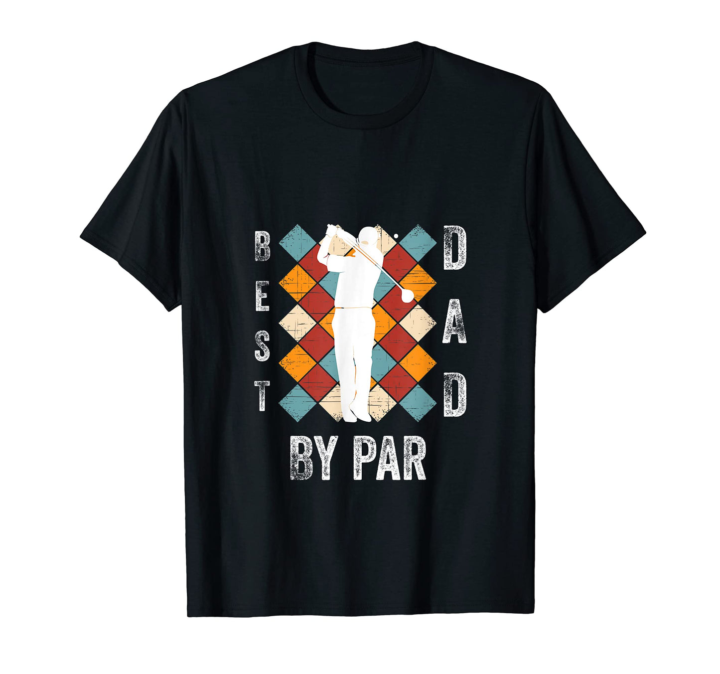 Funny Best Dad Par Fathers Day Golf T-Shirt - Trendy Graphic Men Women - T-Shirt, Sweatshirt, Hoodie