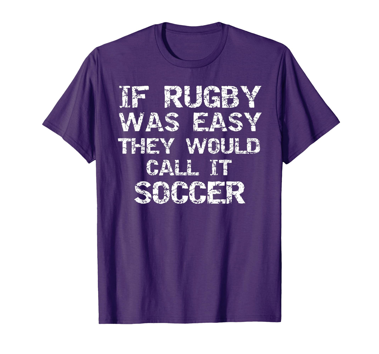 Rugby If Rugby Was Easy They Would Call T-Shirt - Trendy Graphic Men Women - T-Shirt, Sweatshirt, Hoodie