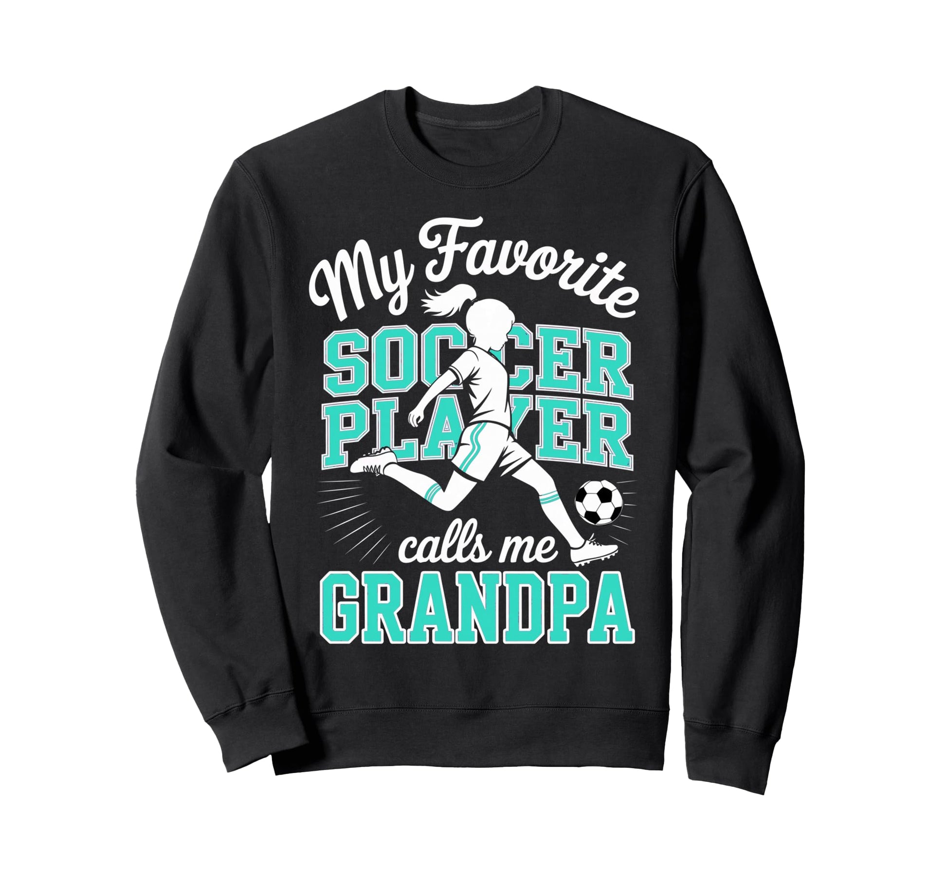 Soccer Favorite Soccer Player Calls Sweatshirt - Unique Graphic Men Women - T-Shirt, Sweatshirt, Hoodie