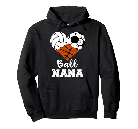 Ball Nana Funny Volleyball Soccer Hoodie - Minimalist Print Unisex - T-Shirt, Sweatshirt, Hoodie