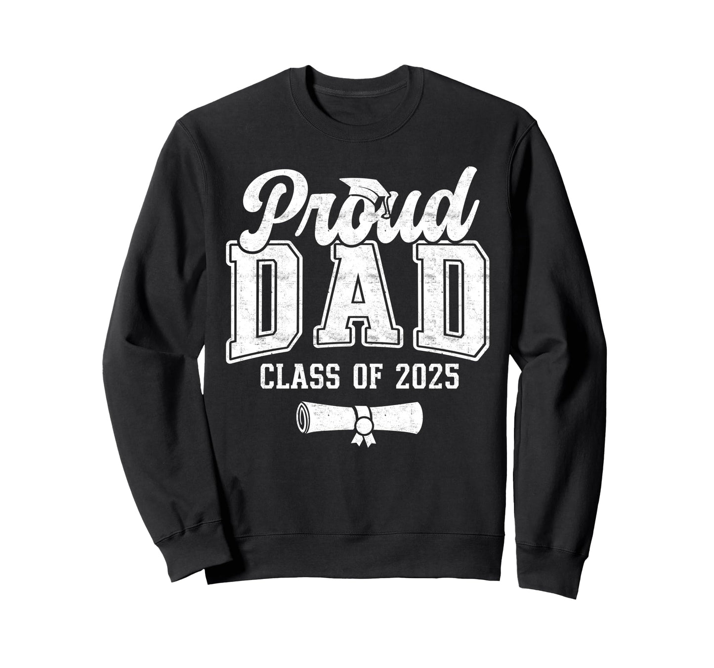 Proud Dad 2025 Graduate Senior Dad 25 Sweatshirt - Custom Art Print Unisex - T-Shirt, Sweatshirt, Hoodie