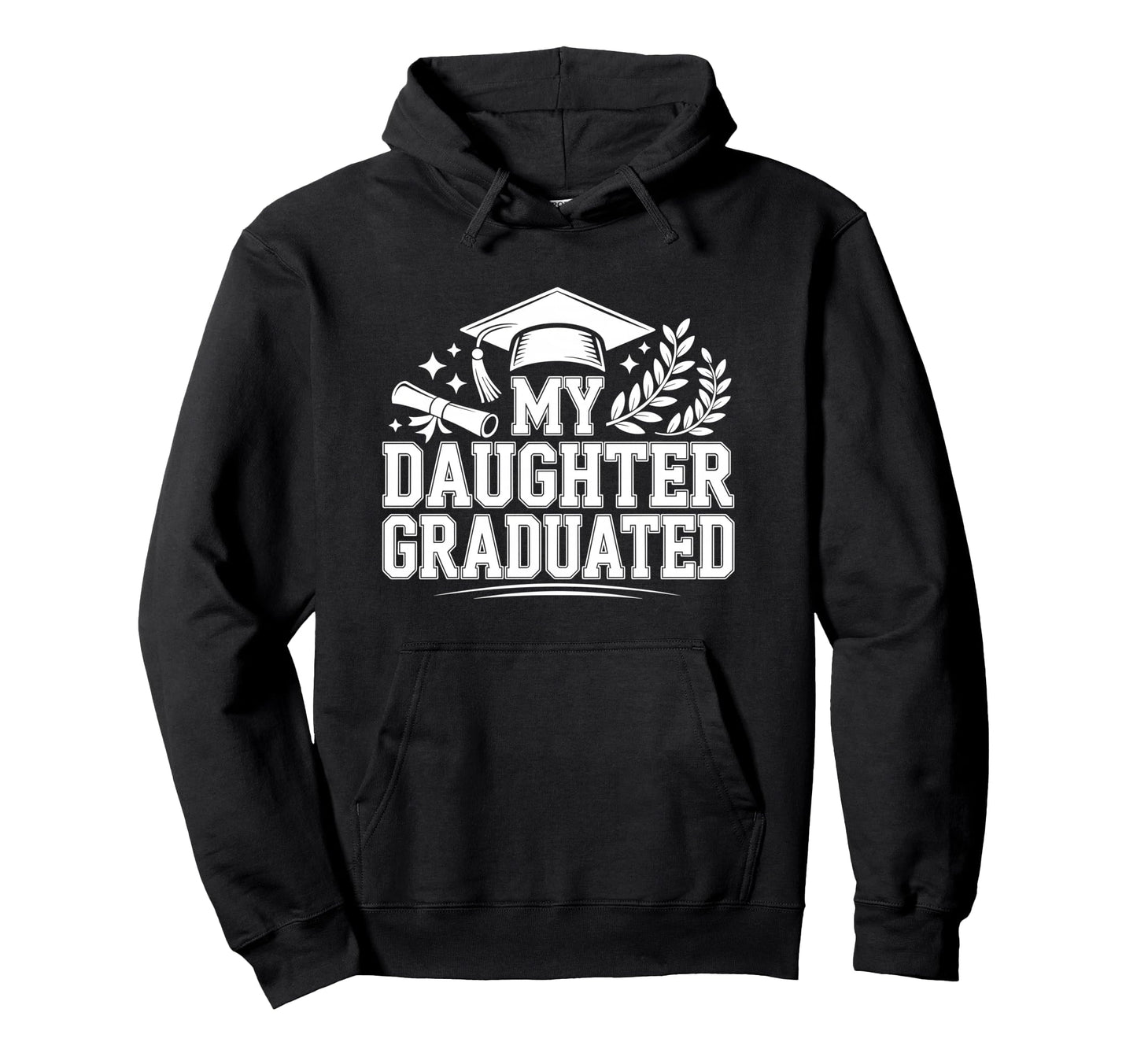 My Daughter Graduated Proud Mom 2026 Hoodie - Trendy Graphic for Adults - T-Shirt, Sweatshirt, Hoodie