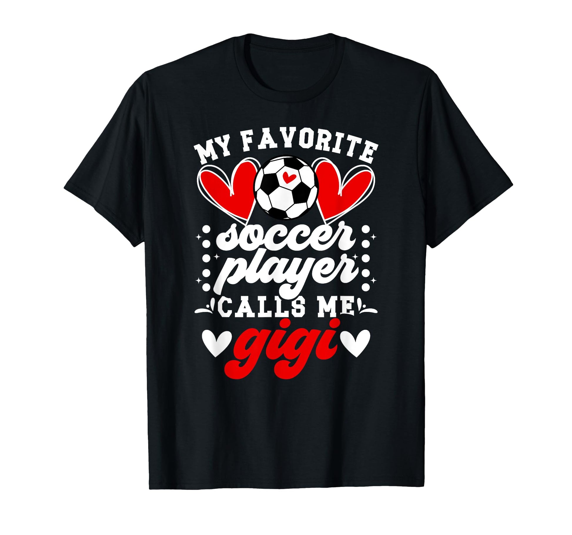My Favorite Soccer Player Gigi Soccer T-Shirt - Trendy Graphic for Adults - T-Shirt, Sweatshirt, Hoodie