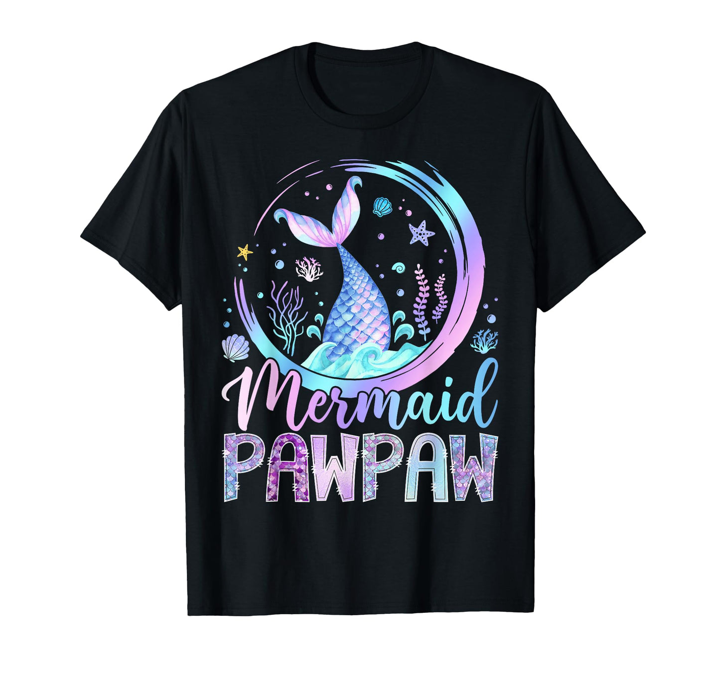 Mermaid Pawpaw Funny Birthday Party T-Shirt - Aesthetic Graphic Unisex - T-Shirt, Sweatshirt, Hoodie