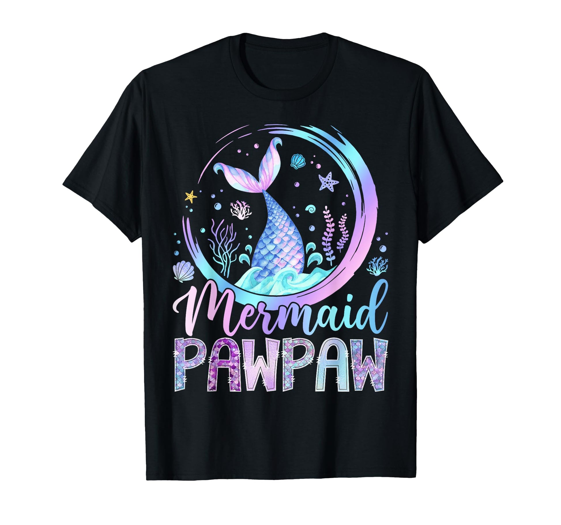 Mermaid Pawpaw Funny Birthday Party T-Shirt - Aesthetic Graphic Unisex - T-Shirt, Sweatshirt, Hoodie