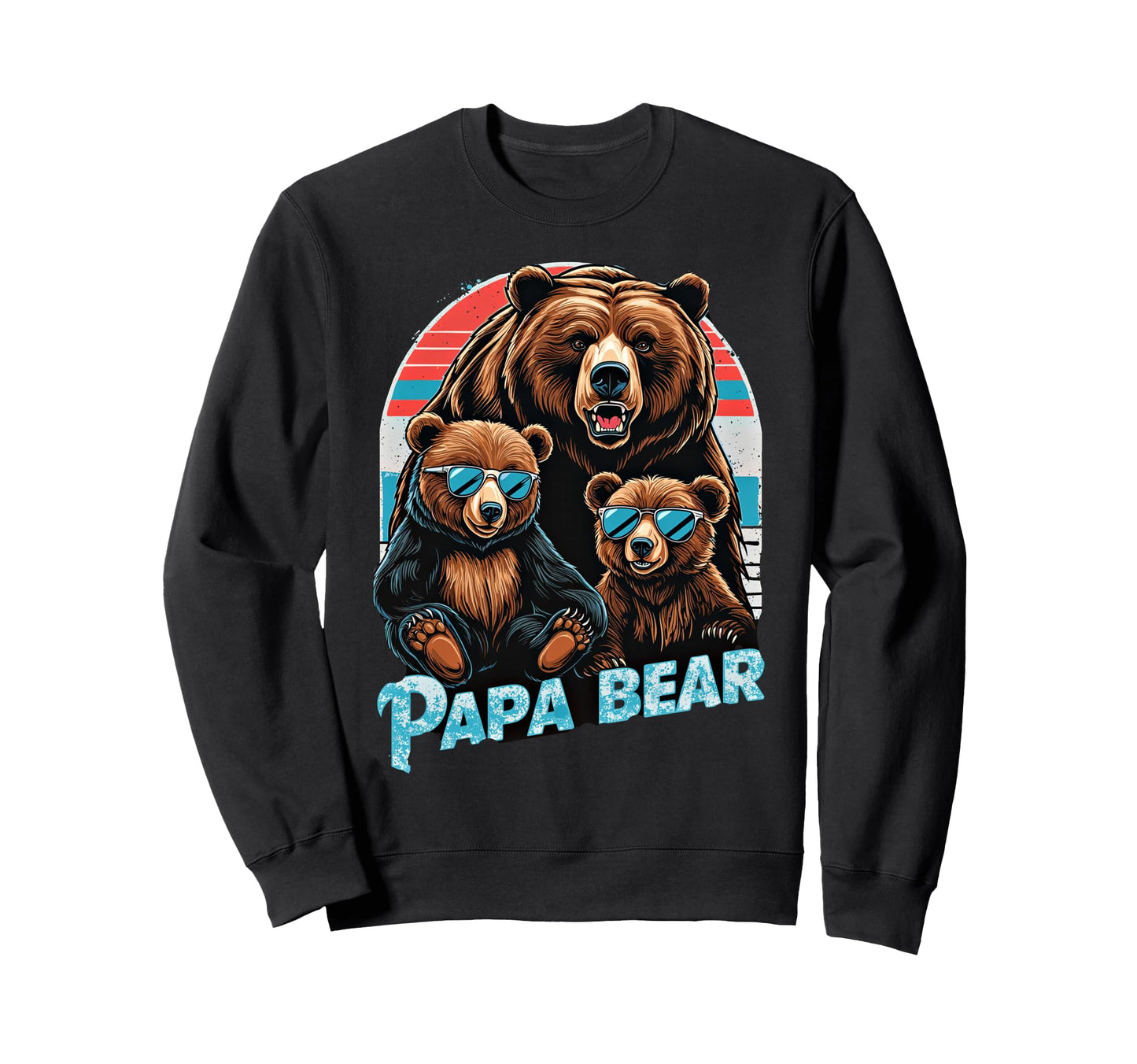Papa Bear Husband Father Dad 2 Sweatshirt - Novelty Apparel Men Women - T-Shirt, Sweatshirt, Hoodie