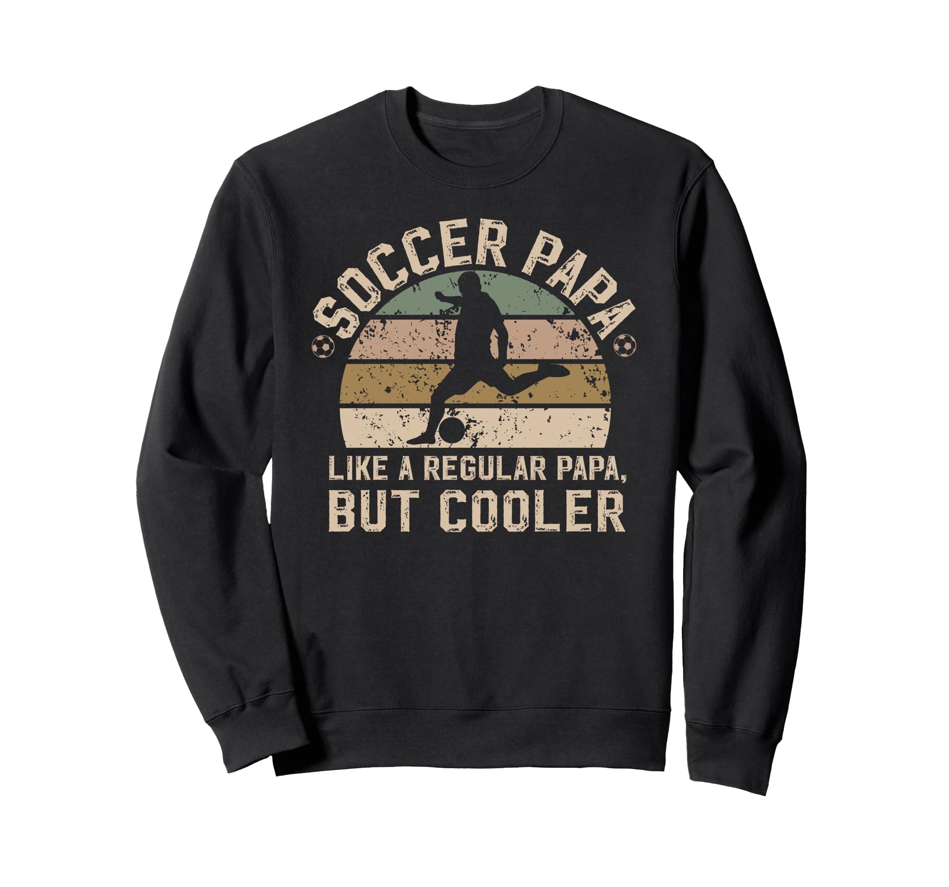 Soccer Papa Definition Soccer Sweatshirt - Casual Everyday Wear Men Women - T-Shirt, Sweatshirt, Hoodie