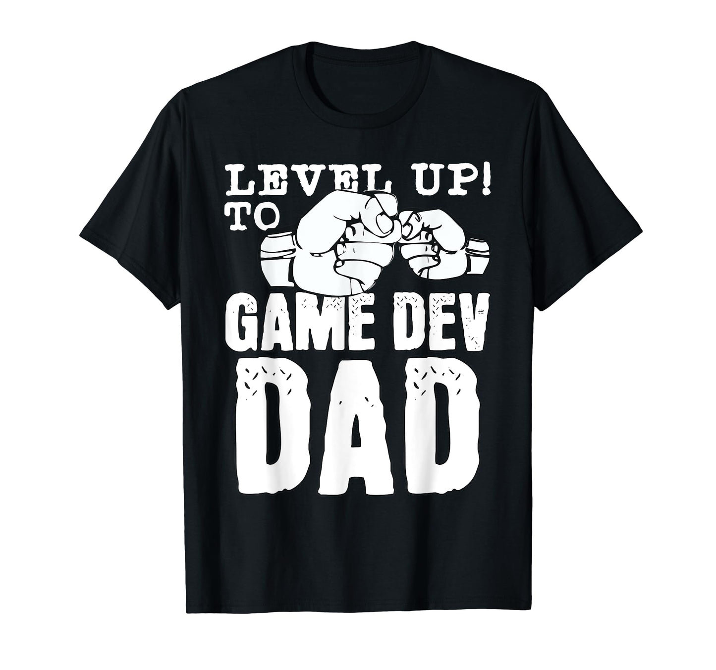 Leveled Up To Game Dev Dad T-Shirt - Streetwear Style for Adults - T-Shirt, Sweatshirt, Hoodie