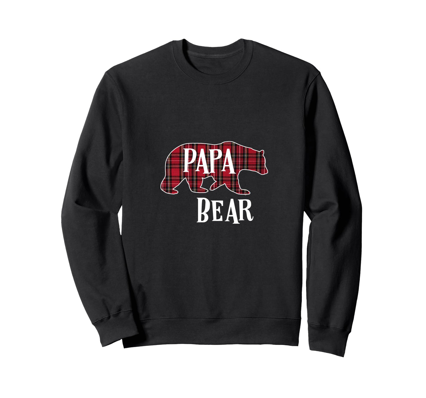 Papa Bear Black Red Tartan Plaid Fun Sweatshirt - Streetwear Style Unisex - T-Shirt, Sweatshirt, Hoodie