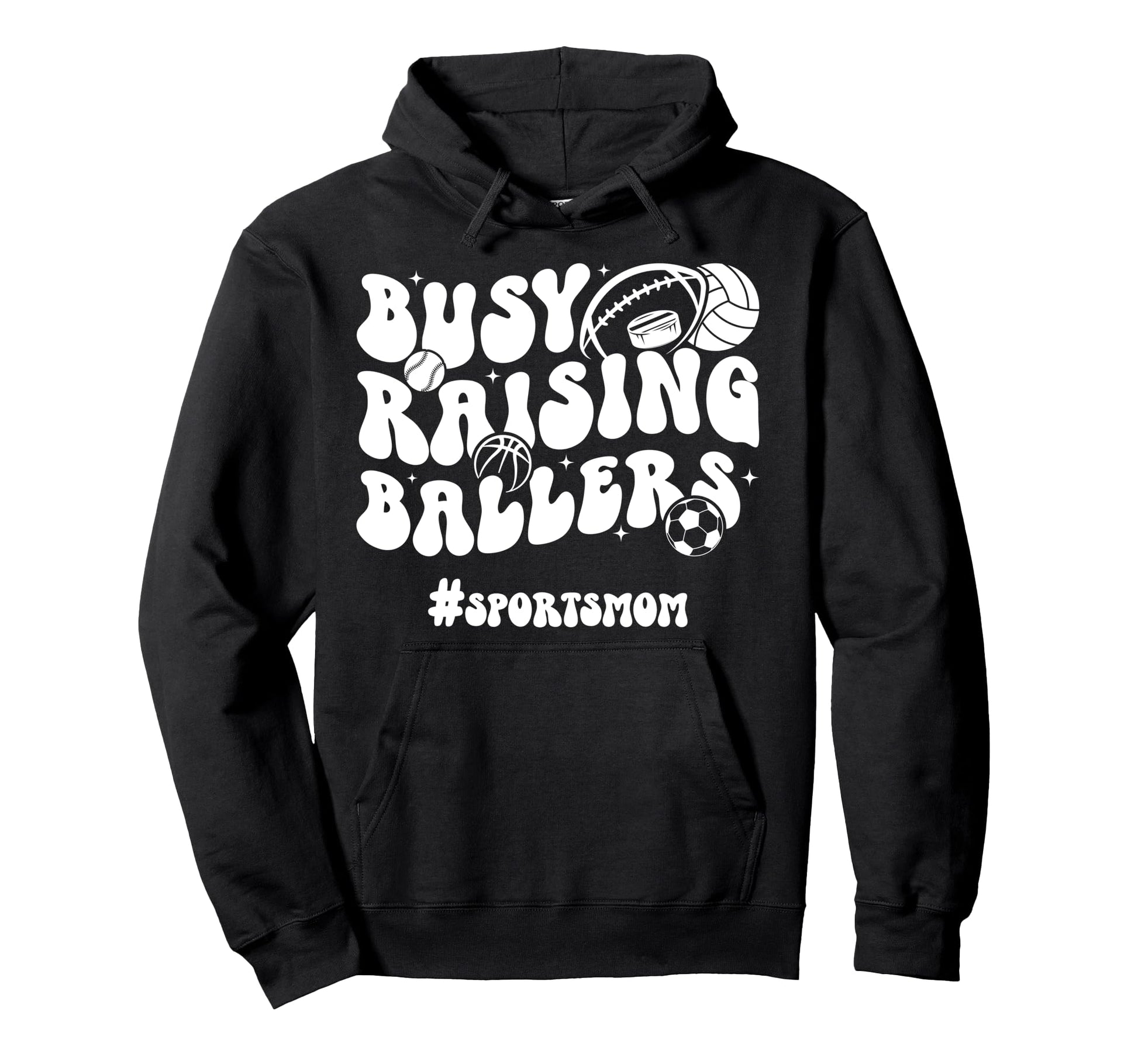 Busy Raising Ballers Sports Mom Sports Hoodie - Fun Novelty Design Unisex - T-Shirt, Sweatshirt, Hoodie