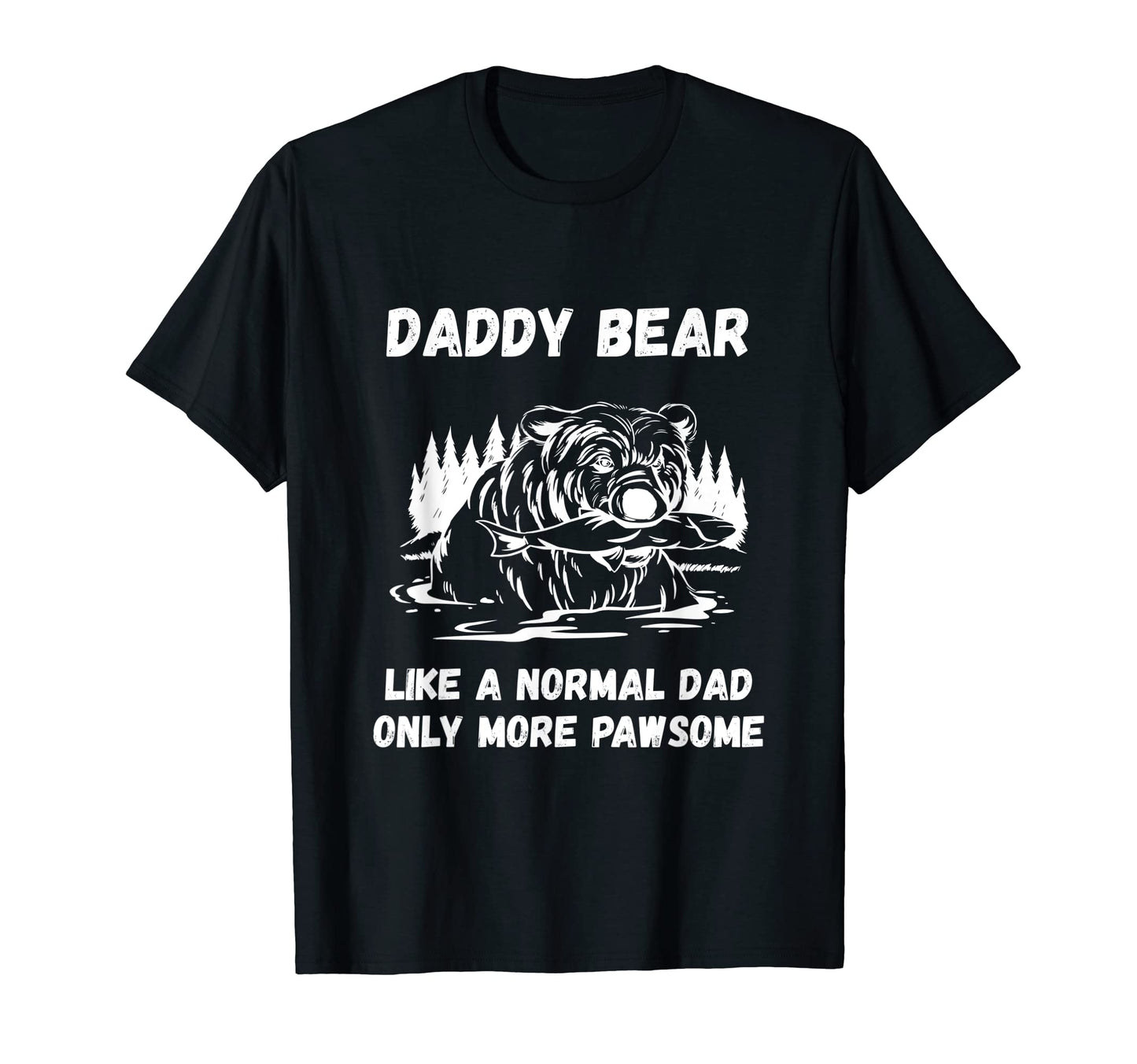 Daddy Bear Papa Fathers Day Proud T-Shirt - Aesthetic Graphic Men Women - T-Shirt, Sweatshirt, Hoodie