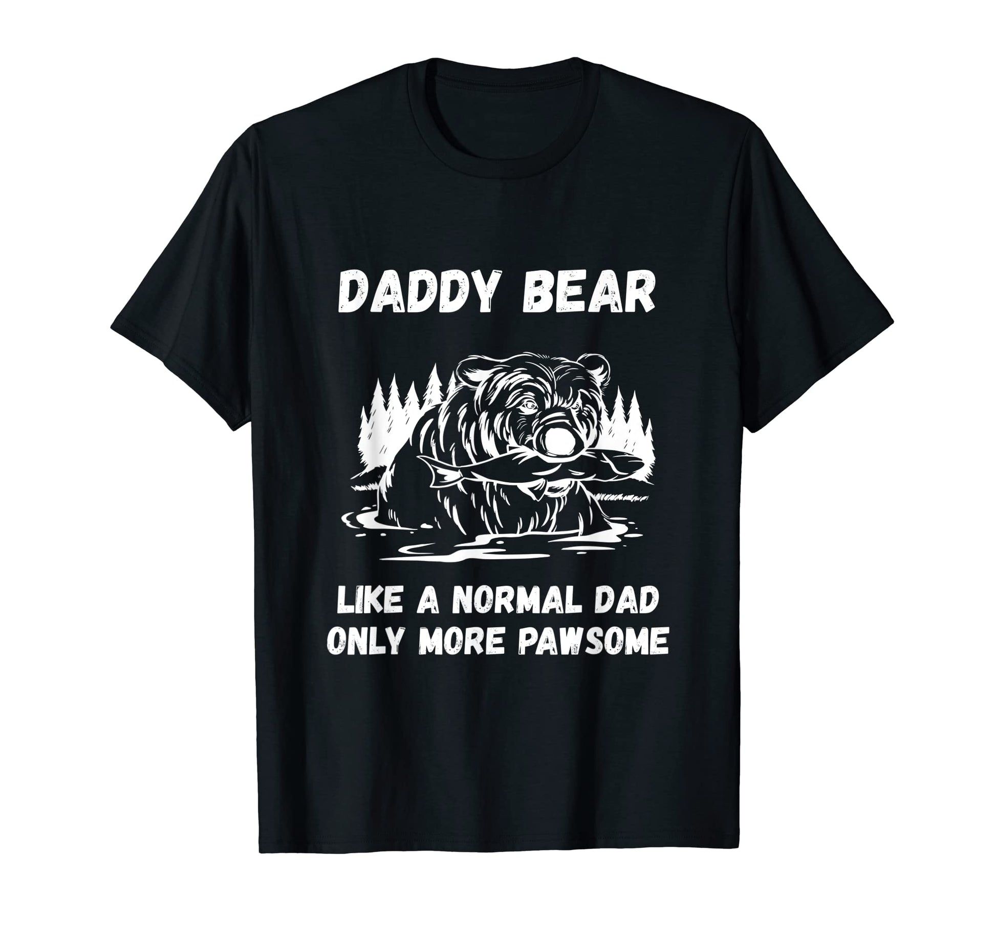 Daddy Bear Papa Fathers Day Proud T-Shirt - Aesthetic Graphic Men Women - T-Shirt, Sweatshirt, Hoodie