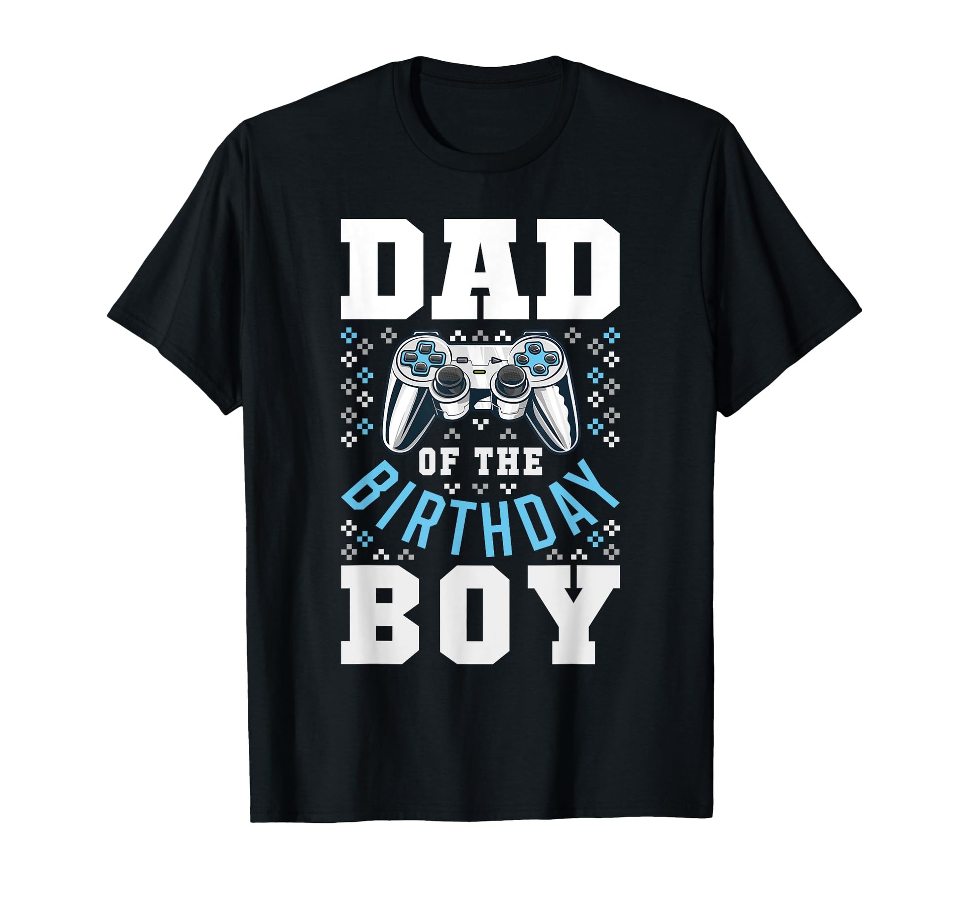 Dad Birthday Matching Video Gamer T-Shirt - Trendy Graphic for Adults - T-Shirt, Sweatshirt, Hoodie