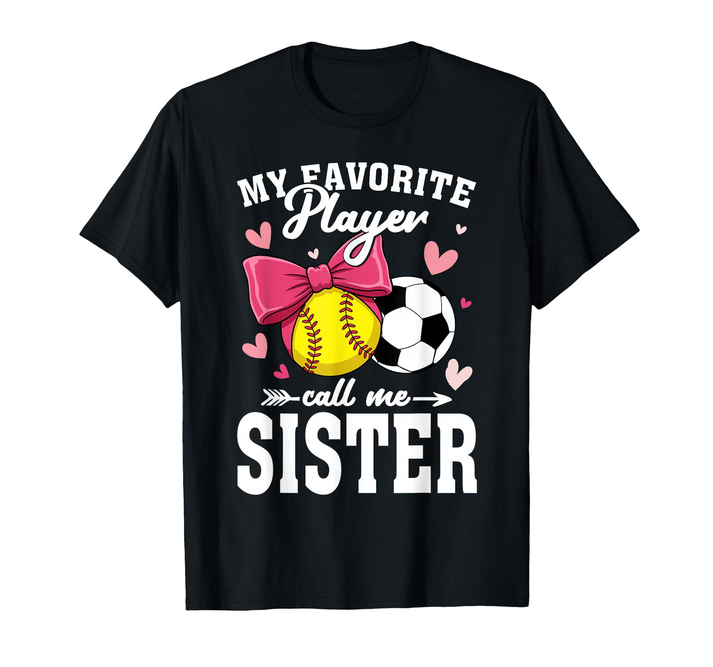 My Favorite Player Call Me Sister T-Shirt - Unique Graphic for Adults - T-Shirt, Sweatshirt, Hoodie