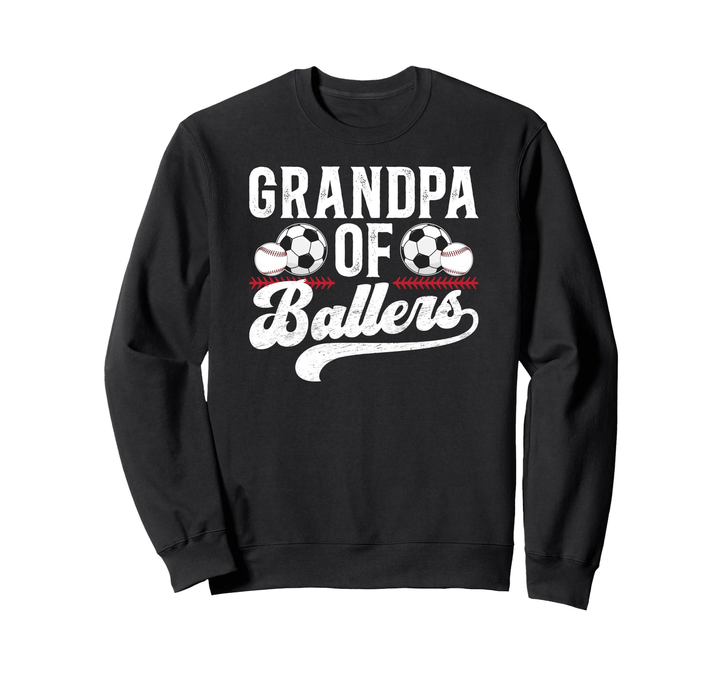 Grandpa Ballers Baseball Soccer Sweatshirt - Unique Graphic Men Women - T-Shirt, Sweatshirt, Hoodie