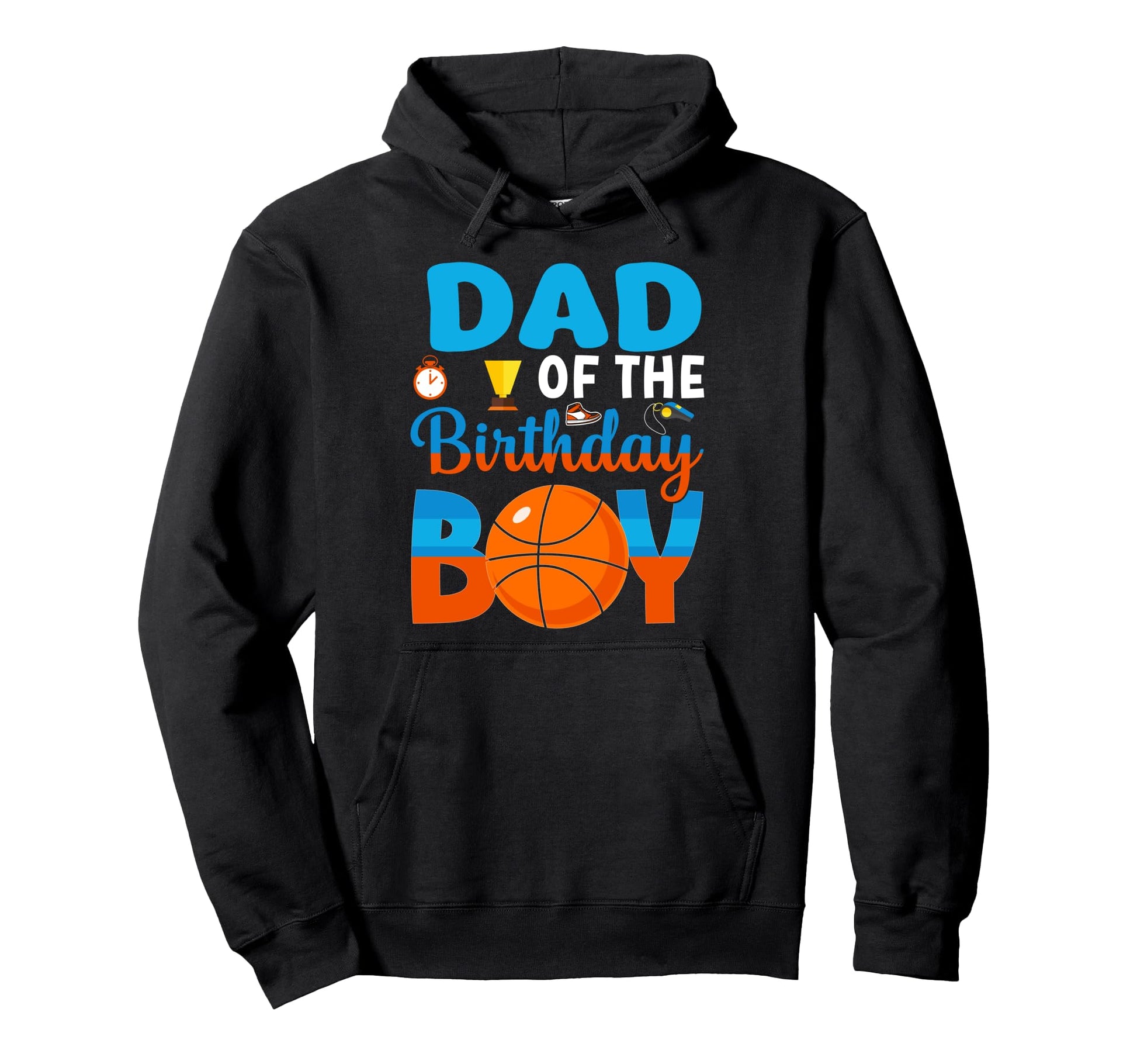 Funny Dad Birthday Basketball Themed Hoodie - Graphic Print Men Women - T-Shirt, Sweatshirt, Hoodie