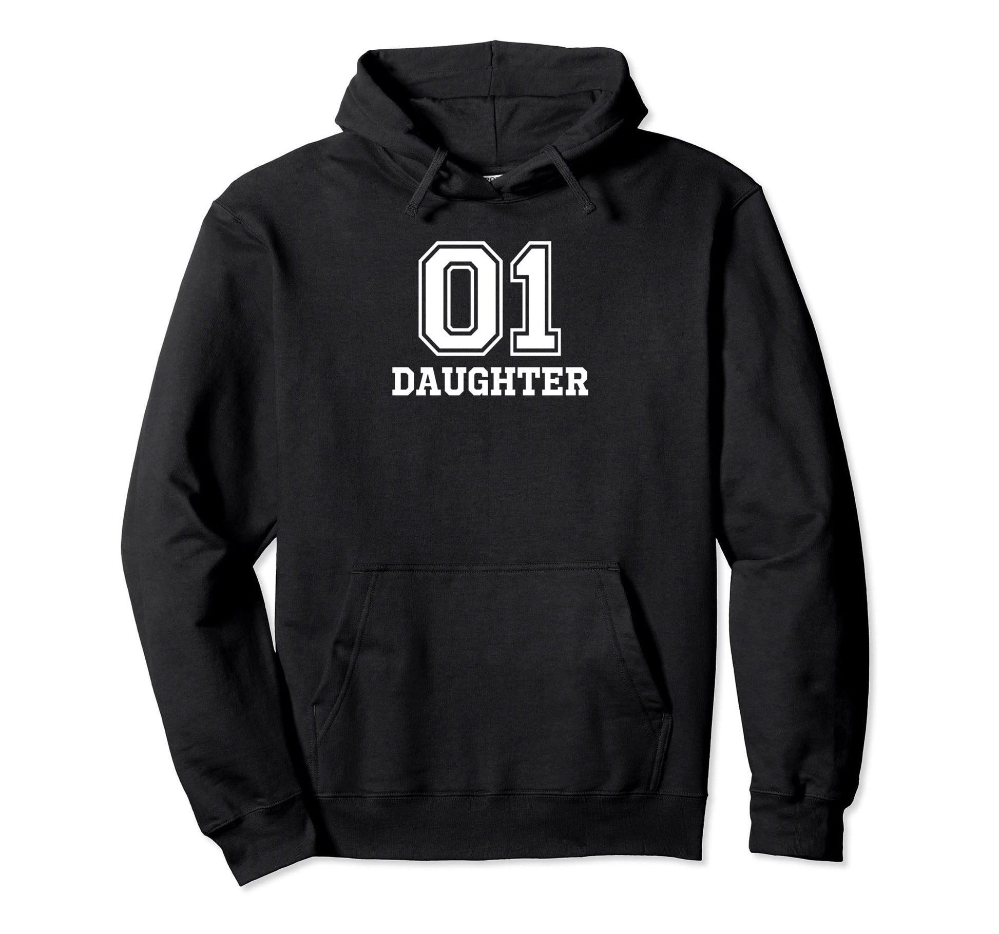 01 Daughter Number 1 One Funny Hoodie - Streetwear Style Unisex - T-Shirt, Sweatshirt, Hoodie
