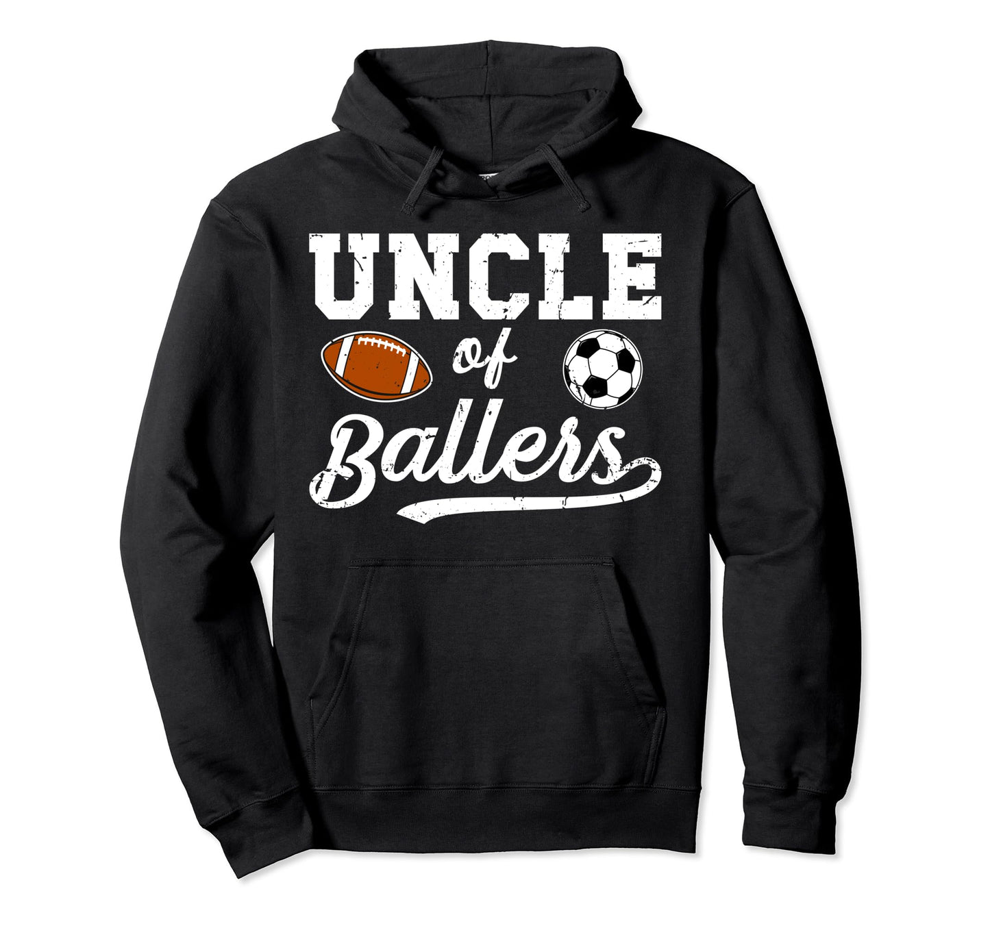 Uncle Ballers Proud Soccer Football Uncle Hoodie - Unique Graphic Unisex - T-Shirt, Sweatshirt, Hoodie
