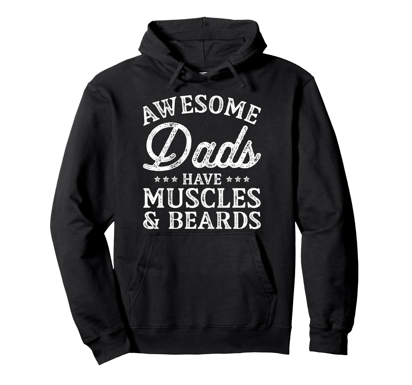Awesome Dads Have Muscles Beards Funny Hoodie - Trendy Graphic for Adults - T-Shirt, Sweatshirt, Hoodie