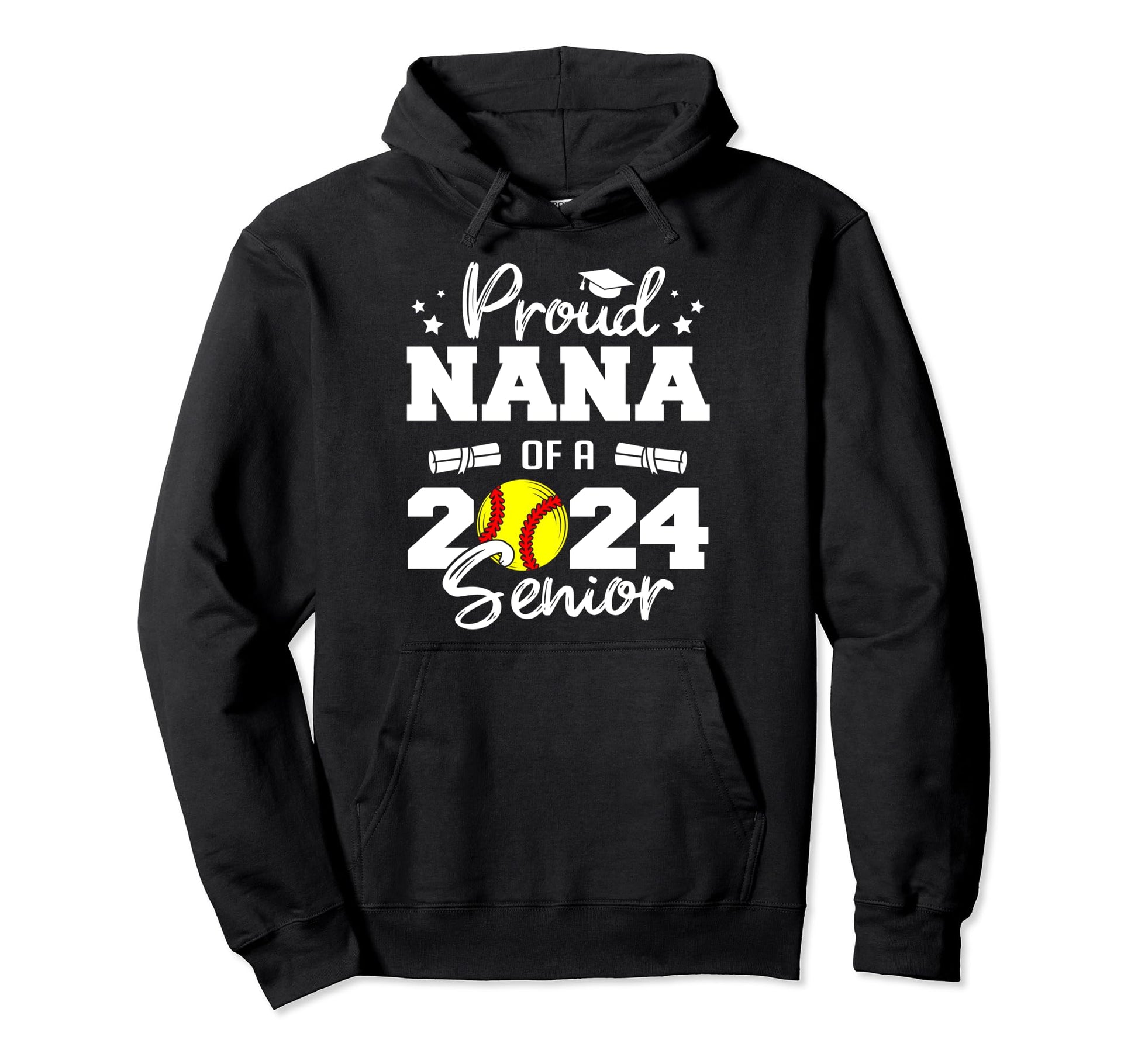Proud Nana 2024 Senior Funny Softball Hoodie - Trendy Graphic Men Women - T-Shirt, Sweatshirt, Hoodie