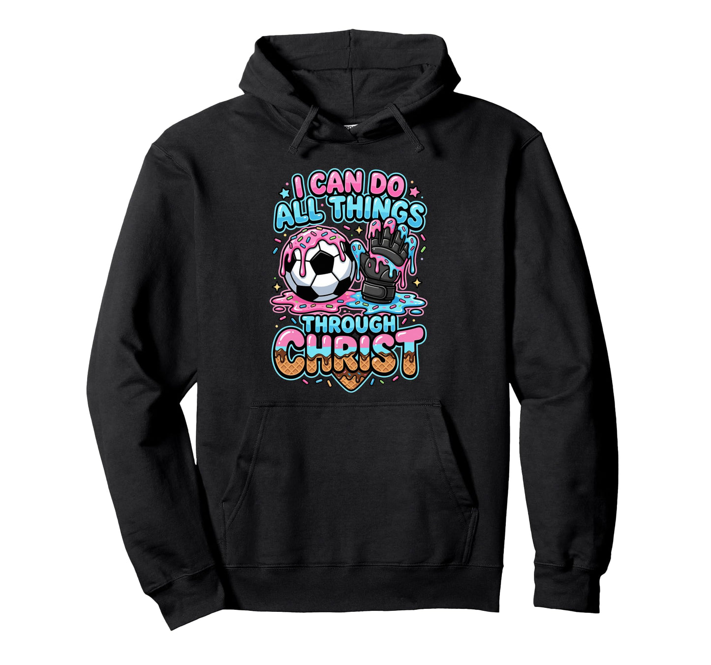 I Can Do All Things Through Christ Hoodie - Fun Novelty Design Men Women - T-Shirt, Sweatshirt, Hoodie