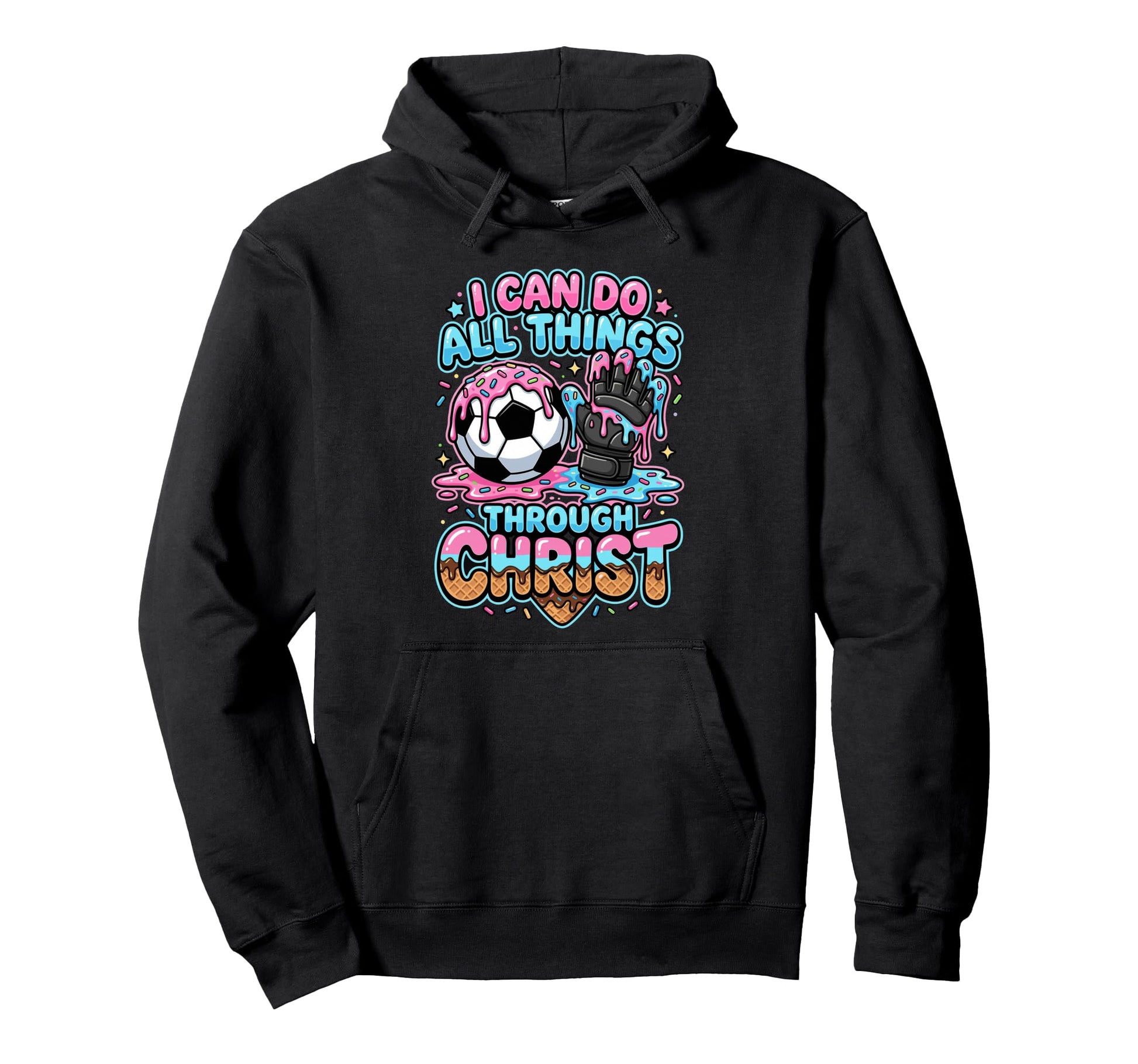 I Can Do All Things Through Christ Hoodie - Fun Novelty Design Men Women - T-Shirt, Sweatshirt, Hoodie