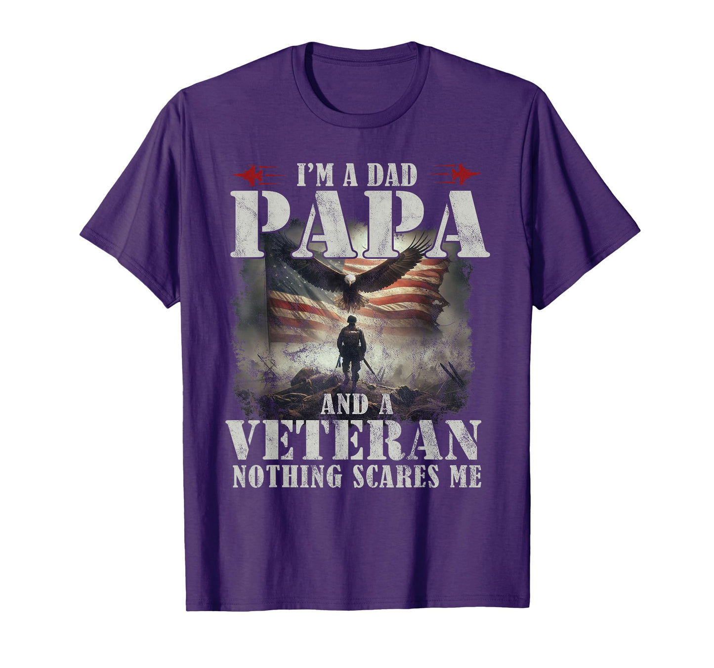 Im Dad Papa And Veteran Grandpa T-Shirt - Fun Novelty Design Men Women - T-Shirt, Sweatshirt, Hoodie