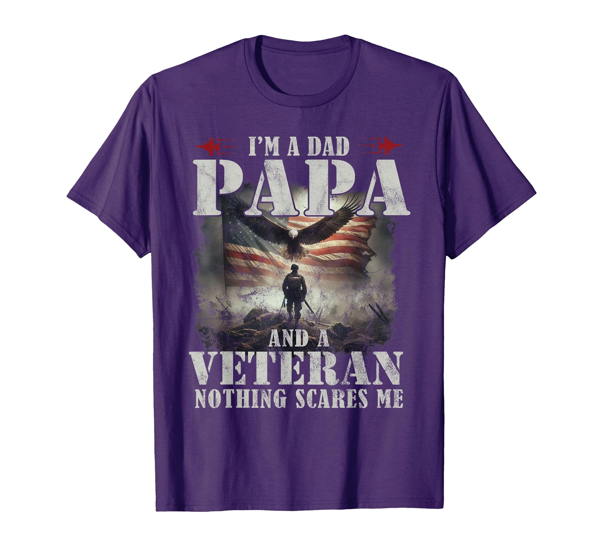 Im Dad Papa And Veteran Grandpa T-Shirt - Fun Novelty Design Men Women - T-Shirt, Sweatshirt, Hoodie
