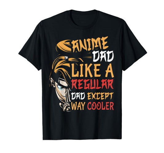 Anime Fathers Day Anime Dad Except T-Shirt - Minimalist Print Men Women - T-Shirt, Sweatshirt, Hoodie