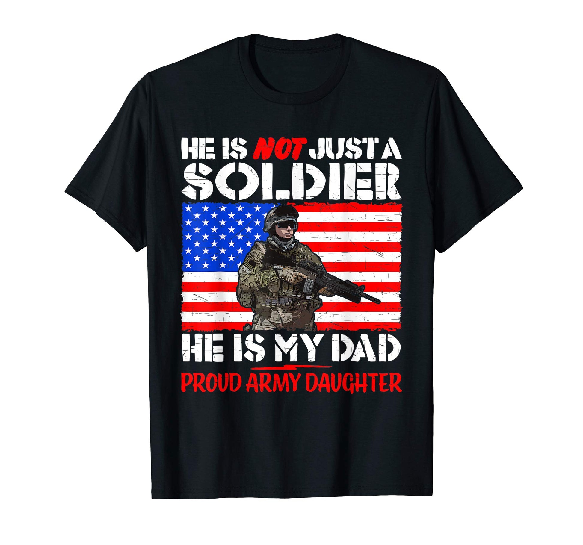 My Dad Is Soldier Hero Proud Army T-Shirt - Fun Novelty Design for Adults - T-Shirt, Sweatshirt, Hoodie