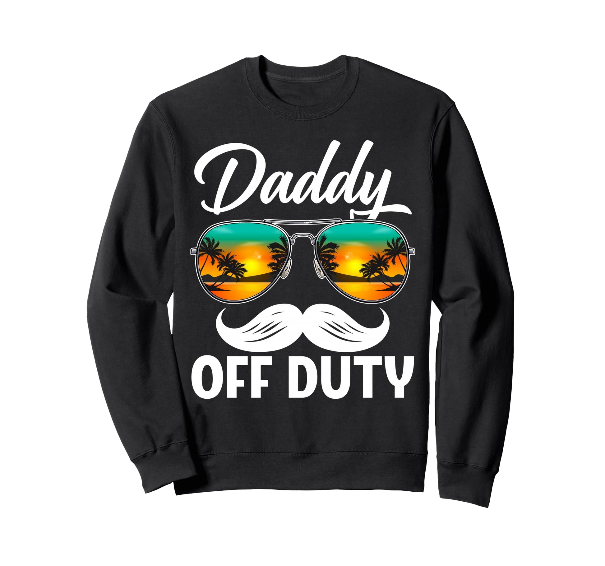 Daddy Off Duty Sunglasses Summer Sweatshirt - Minimalist Print Unisex - T-Shirt, Sweatshirt, Hoodie