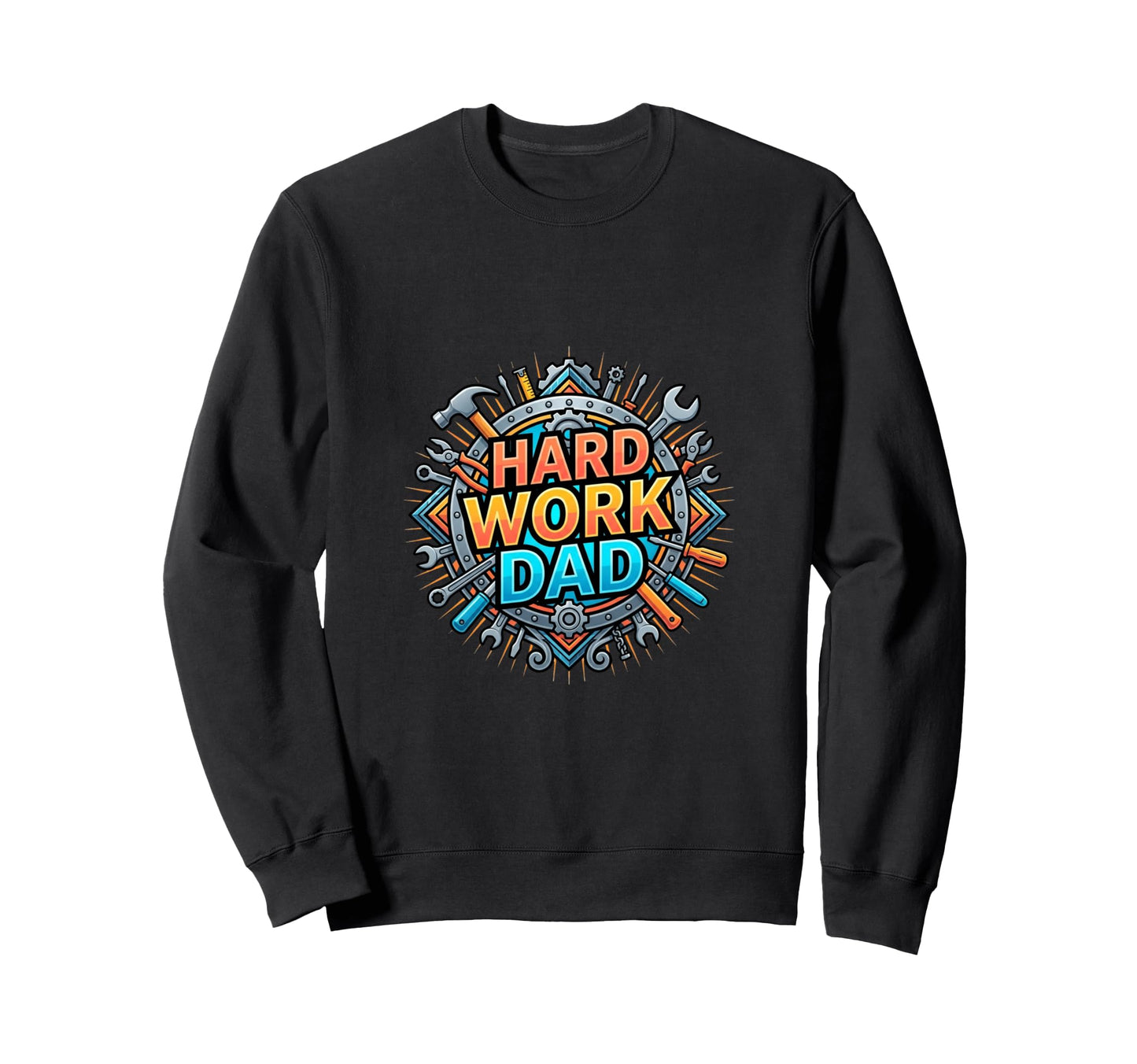 Hard Work Dad Tool Gear Emblem Sweatshirt - Trendy Graphic for Adults - T-Shirt, Sweatshirt, Hoodie