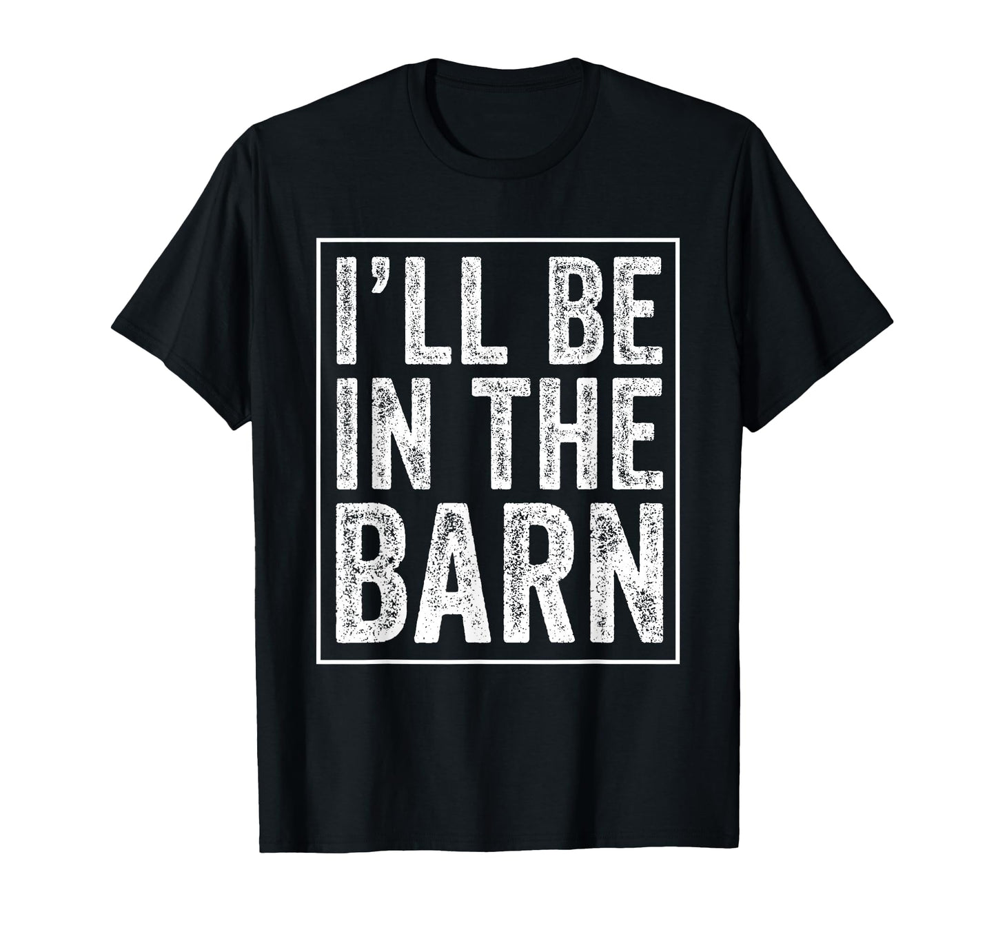 Ill Be Barn Funny Dad Joke Grandpa T-Shirt - Graphic Print for Adults - T-Shirt, Sweatshirt, Hoodie