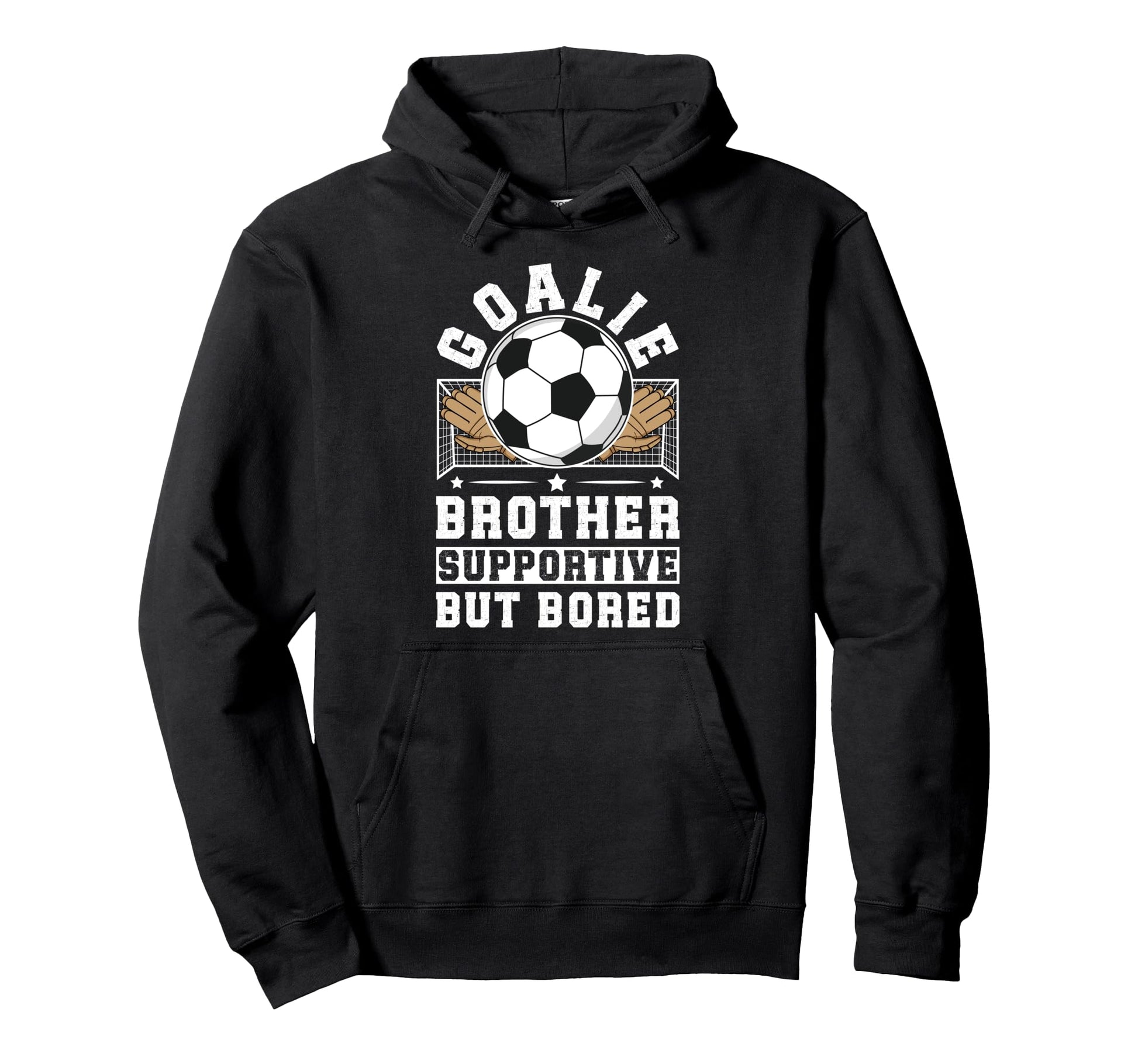 Soccer Goalie Brother Supportive Soccer Hoodie - Aesthetic Graphic Unisex - T-Shirt, Sweatshirt, Hoodie
