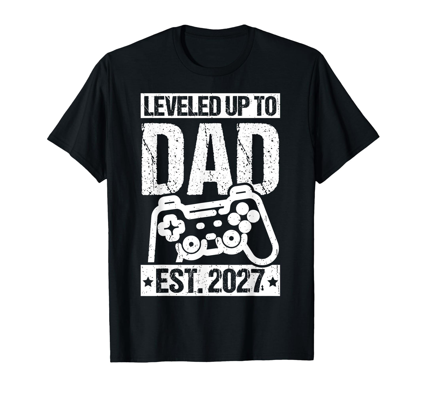 Leveled Up To Dad Est 2027 Gamer T-Shirt - Fun Novelty Design for Adults - T-Shirt, Sweatshirt, Hoodie