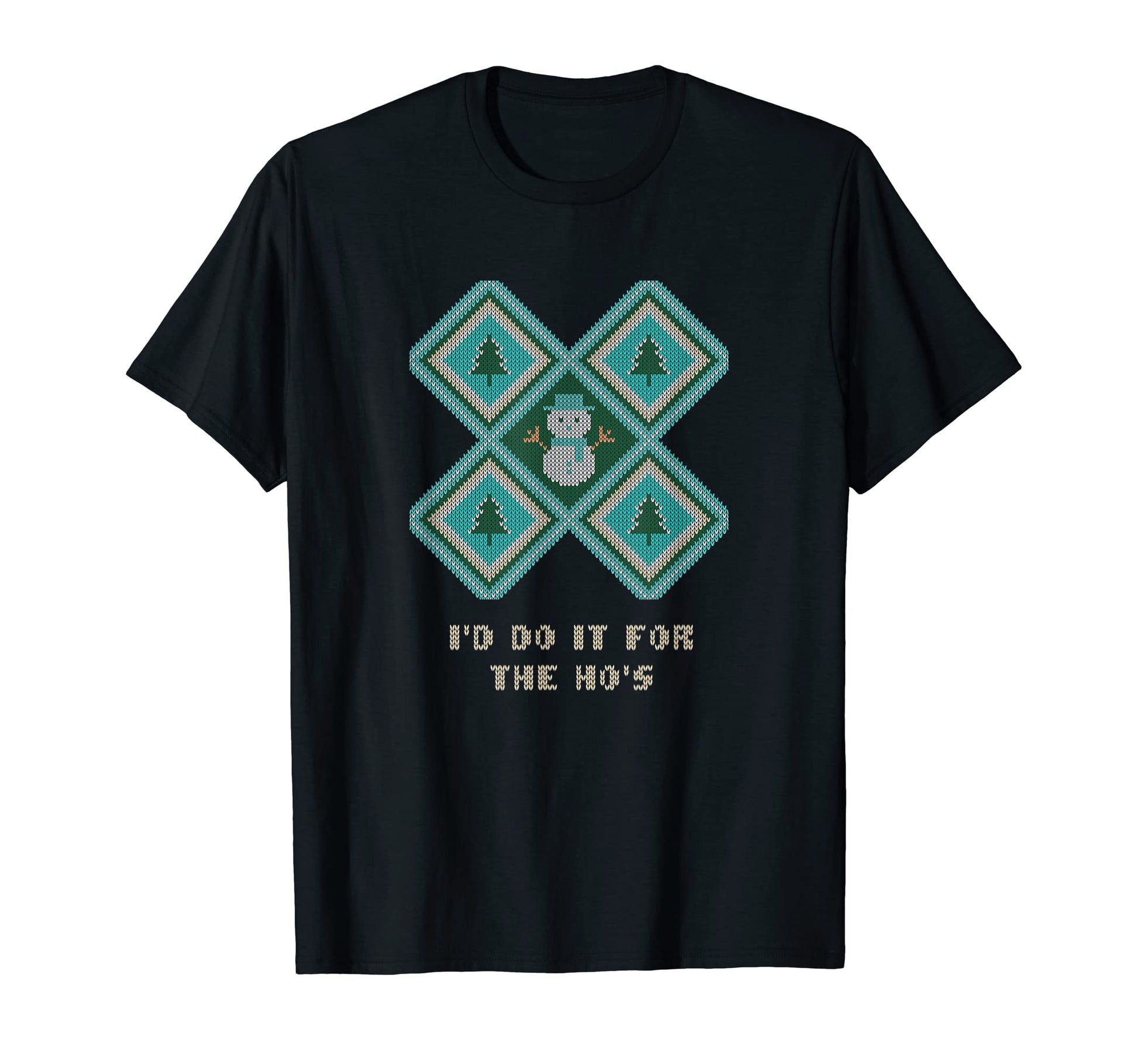 Id Do It Hos Dad Jokes Punchline T-Shirt - Fun Novelty Design for Adults - T-Shirt, Sweatshirt, Hoodie