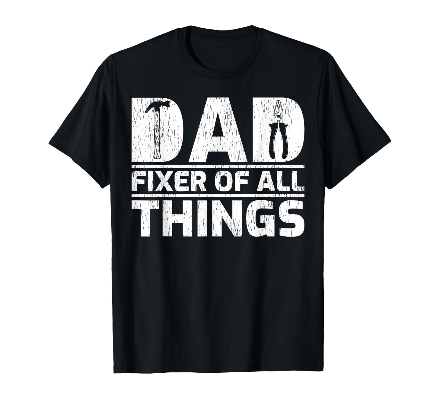 Funny Woodworking Tools Dad Fixer T-Shirt - Casual Everyday Wear Men Women - T-Shirt, Sweatshirt, Hoodie