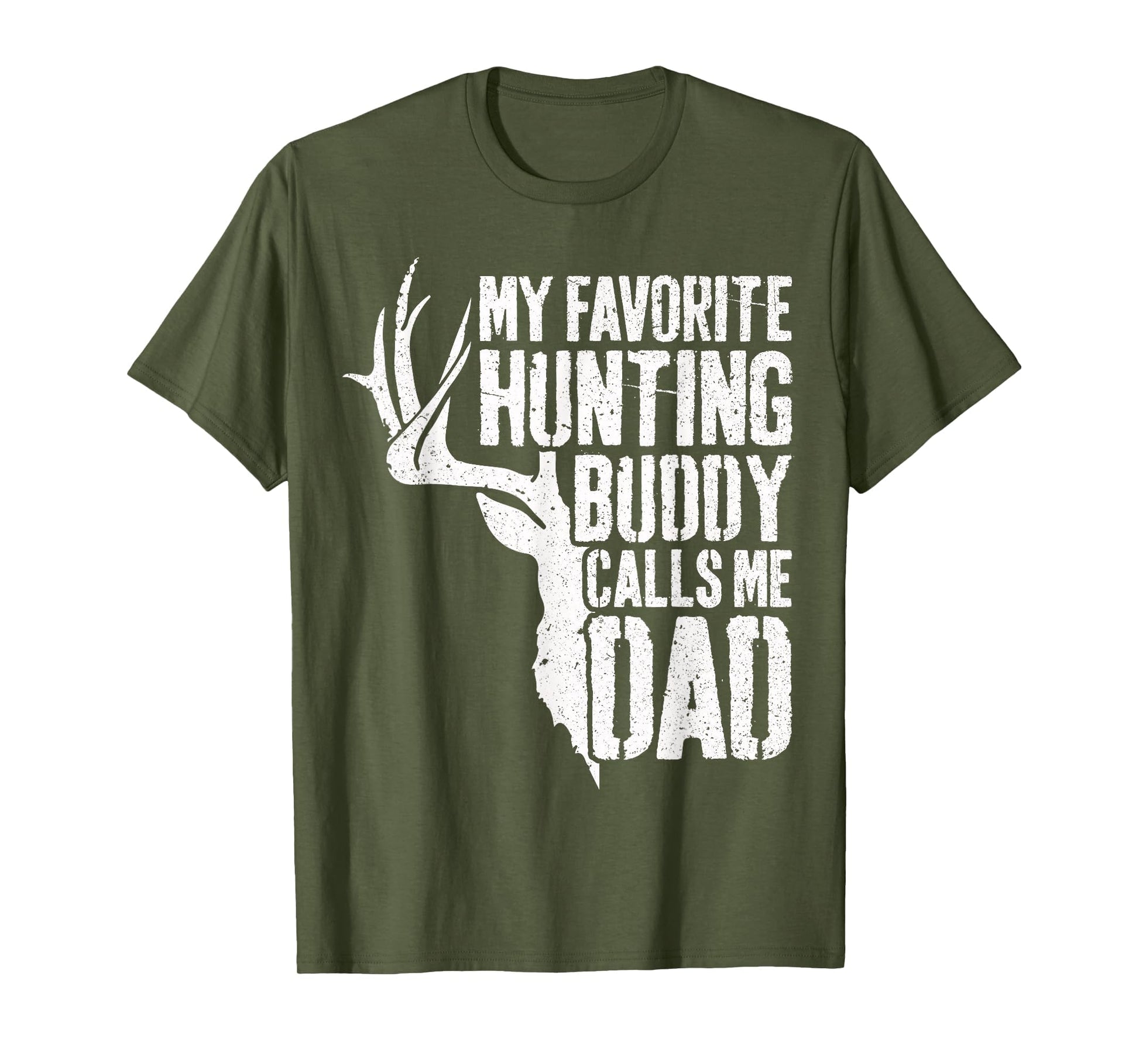 My Favorite Hunting Buddy Calls Me T-Shirt - Casual Everyday Wear Unisex - T-Shirt, Sweatshirt, Hoodie