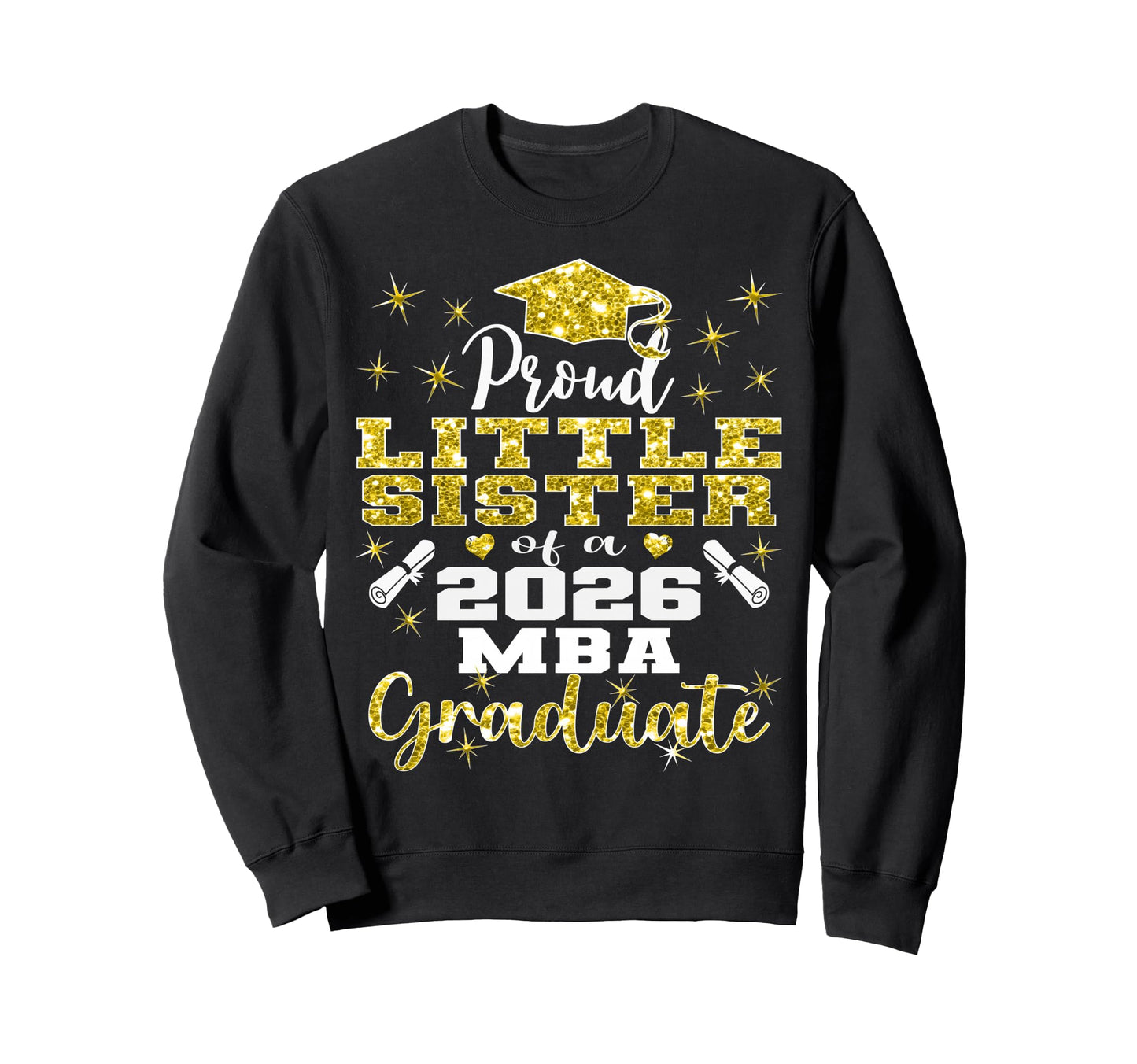 Proud Little Sister Class 2026 Sweatshirt - Custom Art Print for Adults - T-Shirt, Sweatshirt, Hoodie