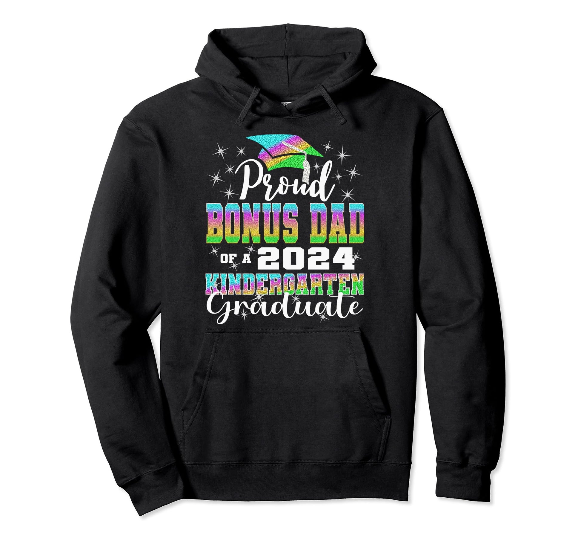 Proud Bonus Dad Kindergarten Graduate Hoodie - Aesthetic Graphic Men Women - T-Shirt, Sweatshirt, Hoodie