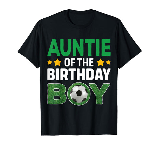 Auntie Birthday Soccer Birthday T-Shirt - Custom Art Print Men Women - T-Shirt, Sweatshirt, Hoodie