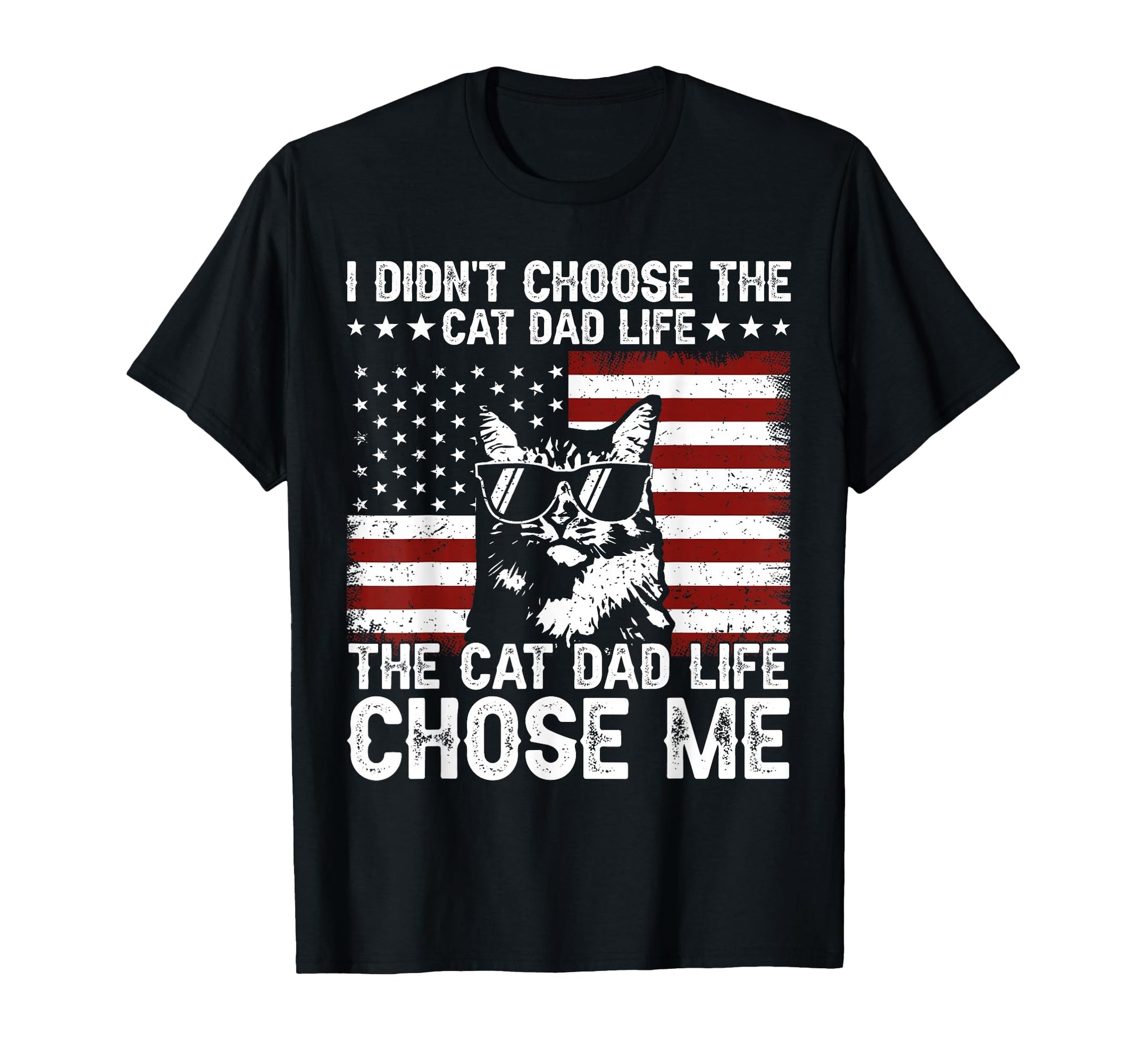 I Didnt Choose Cat Dad Life Cat Life T-Shirt - Trendy Graphic for Adults - T-Shirt, Sweatshirt, Hoodie