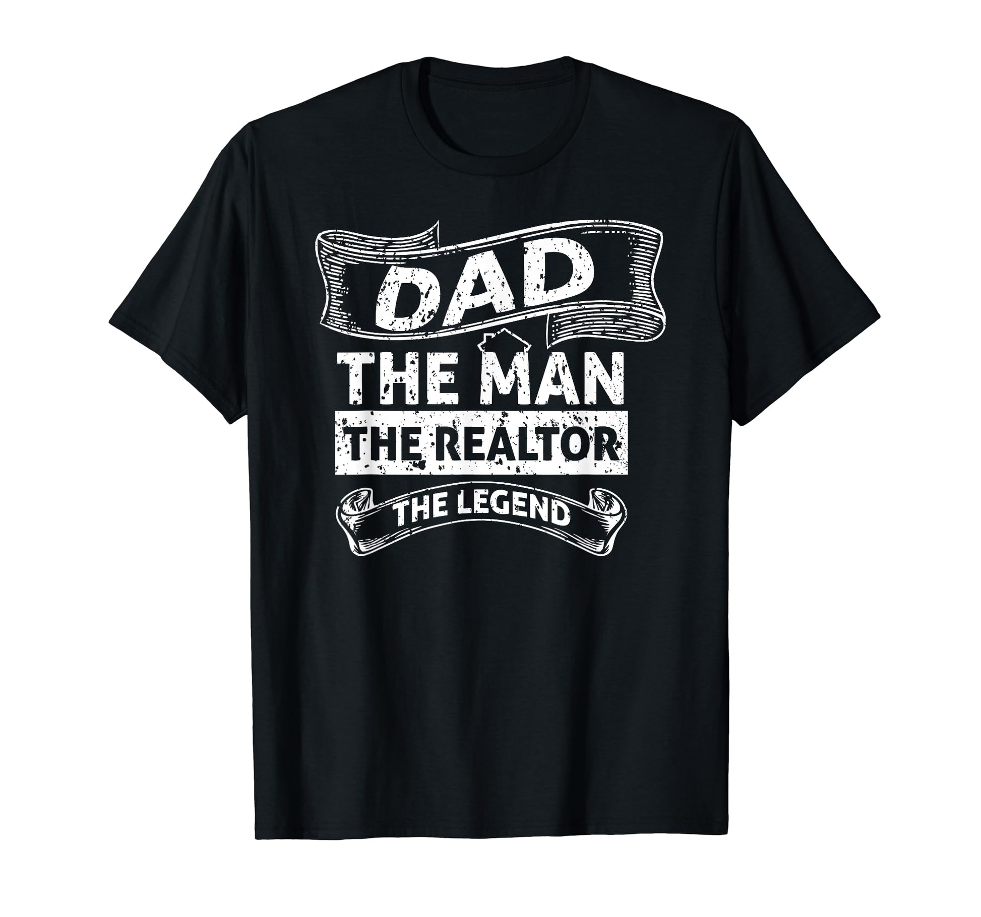 Dad Realtor Legend T-Shirt - Aesthetic Graphic for Adults - T-Shirt, Sweatshirt, Hoodie