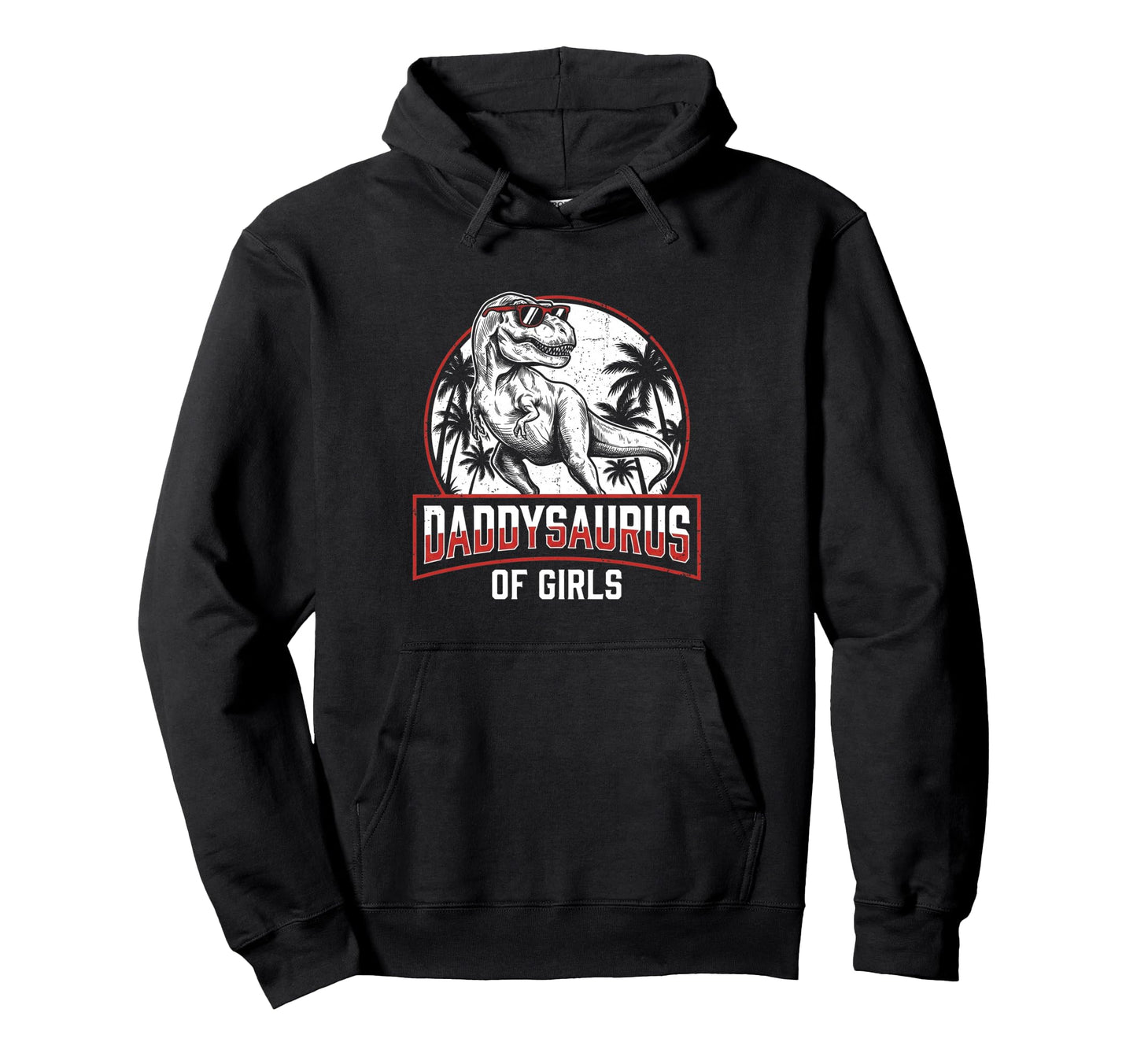 Daddy Saurus Daughter Dad Fathers Day Hoodie - Trendy Graphic for Adults - T-Shirt, Sweatshirt, Hoodie
