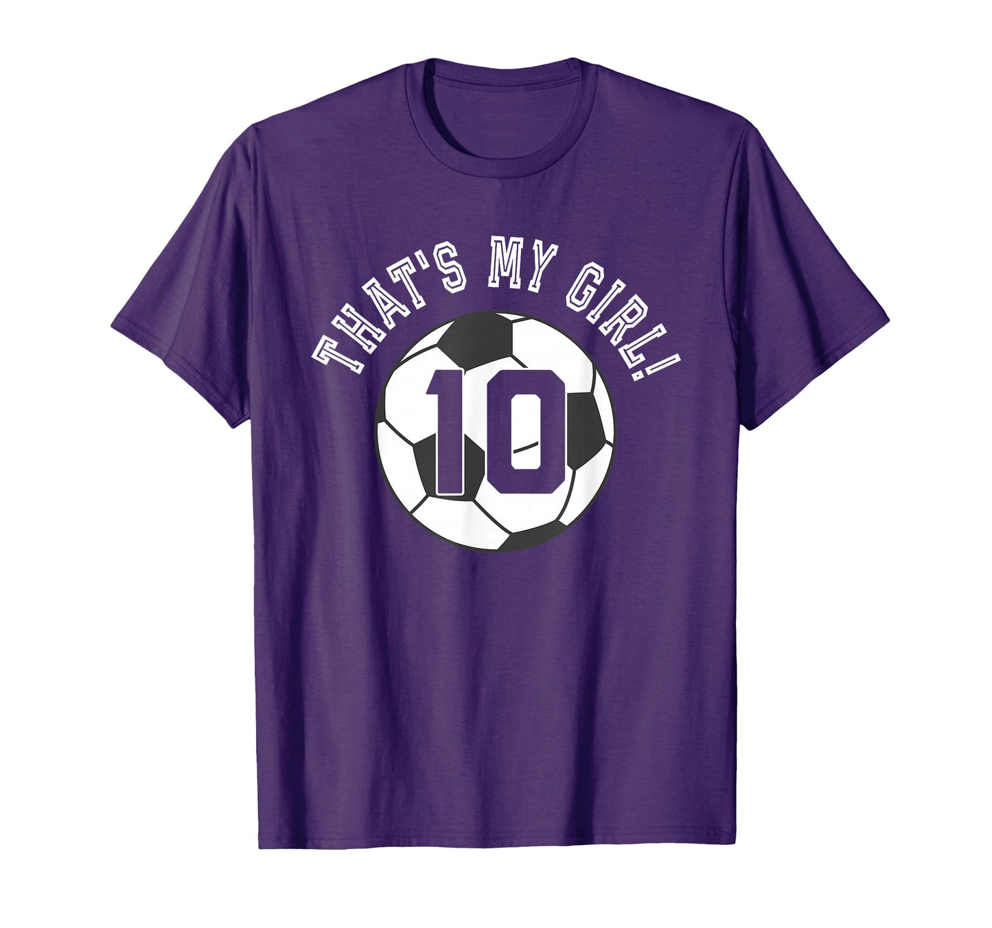 Thats My 10 Soccer Ball Player Coach Mom T-Shirt - Custom Art Print Unisex - T-Shirt, Sweatshirt, Hoodie