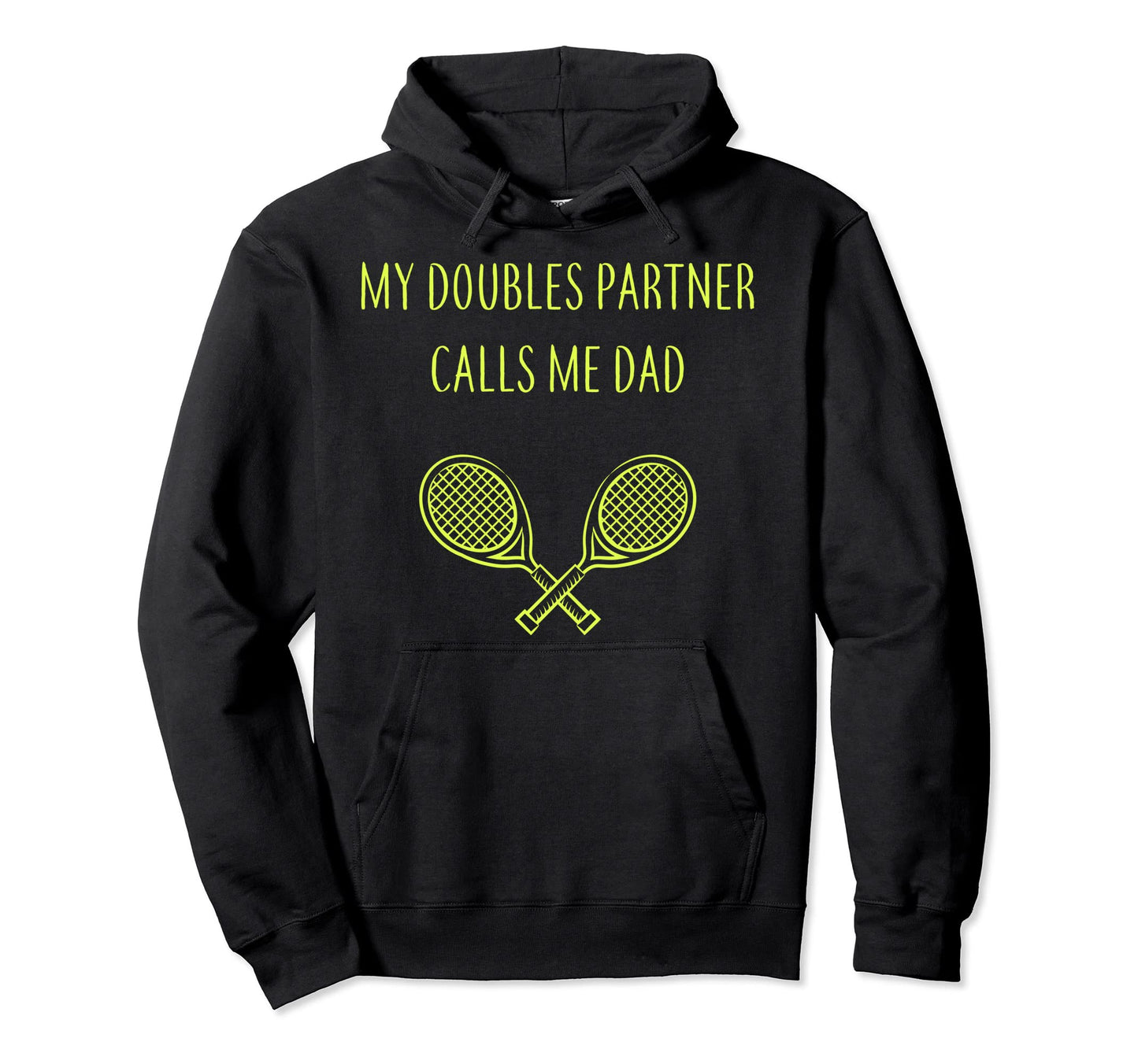 My Doubles Partner Calls Me Dad Hoodie - Aesthetic Graphic for Adults - T-Shirt, Sweatshirt, Hoodie