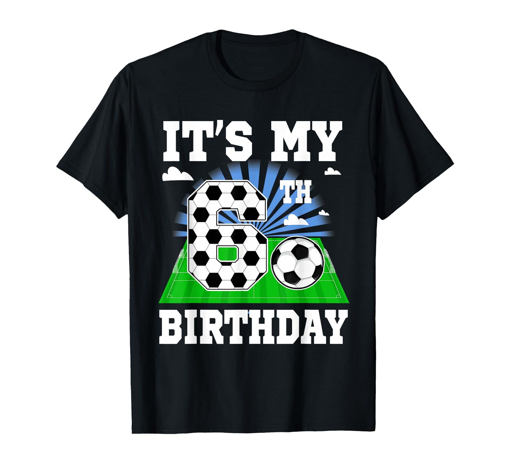 6 Year Old Its My 6Th Birthday T-Shirt - Fun Novelty Design Men Women - T-Shirt, Sweatshirt, Hoodie